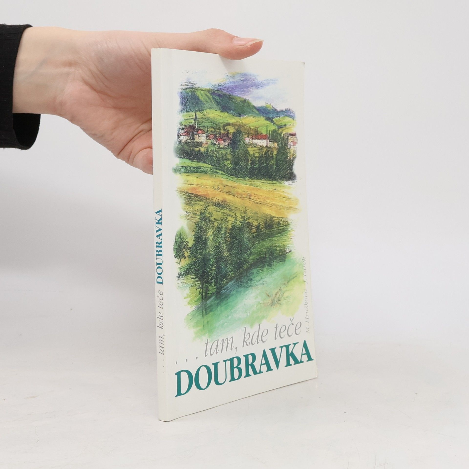 Marie Hrušková Tam, kde teče Doubravka I.