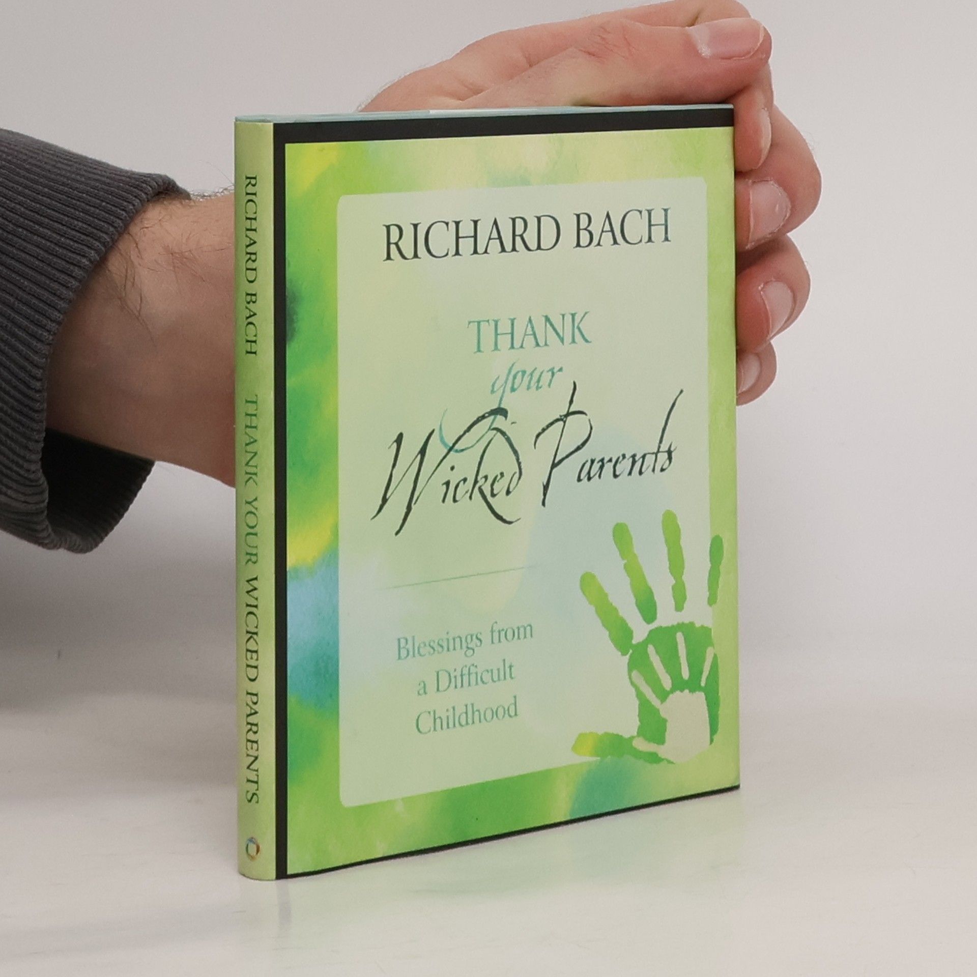 Richard David Bach Thank Your Wicked Parents