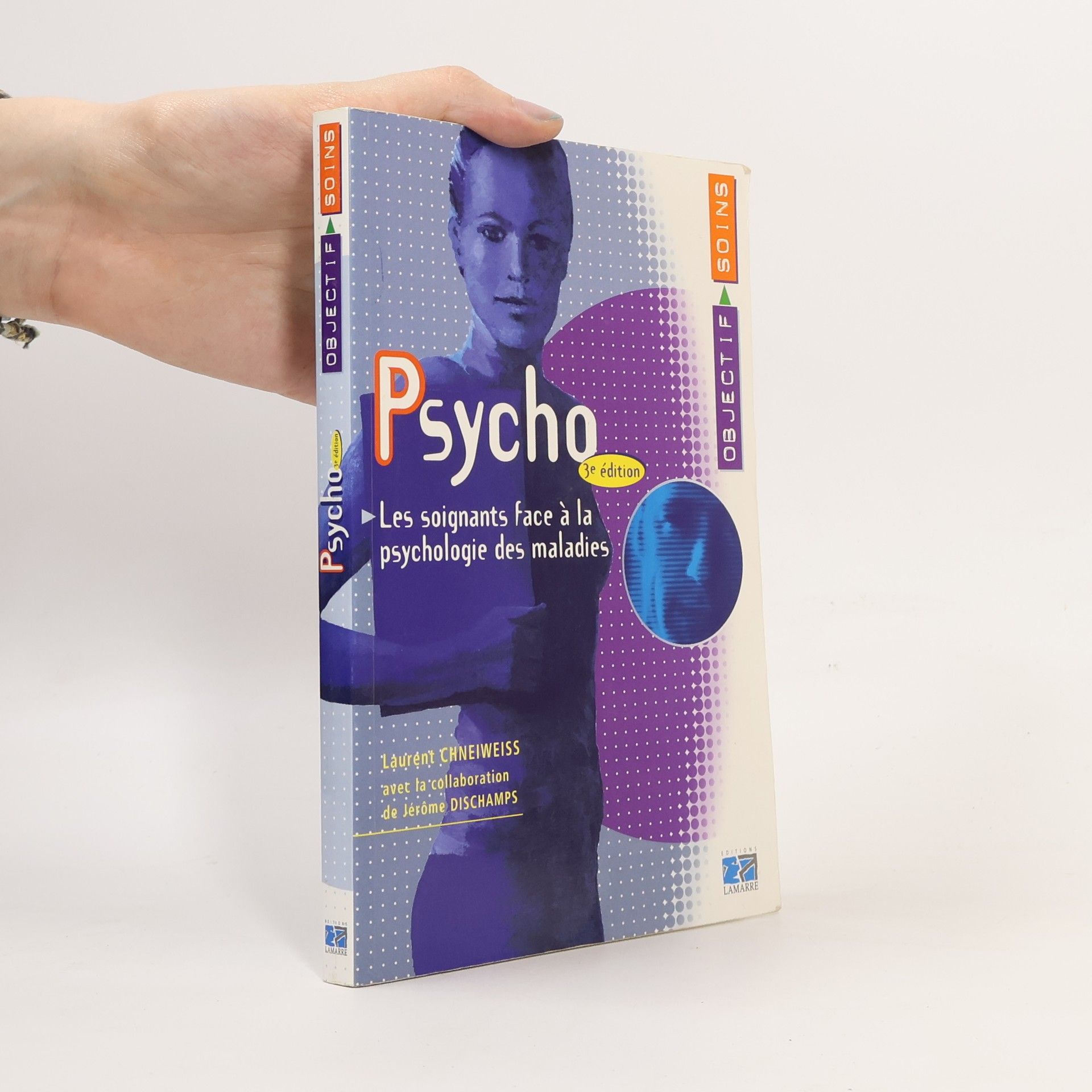 Laurent Chneiweiss Psycho les soignants face à la psychologie des malades 3ème édition
