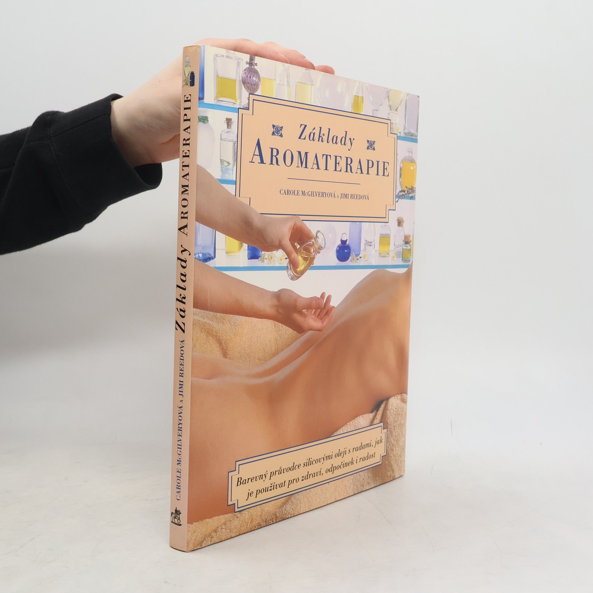 Carole McGilvery Základy aromaterapie