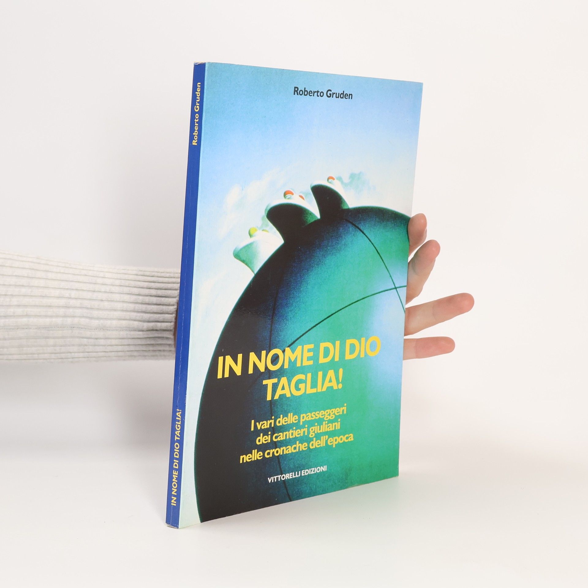 Roberto Gruden In nome di dio taglia!