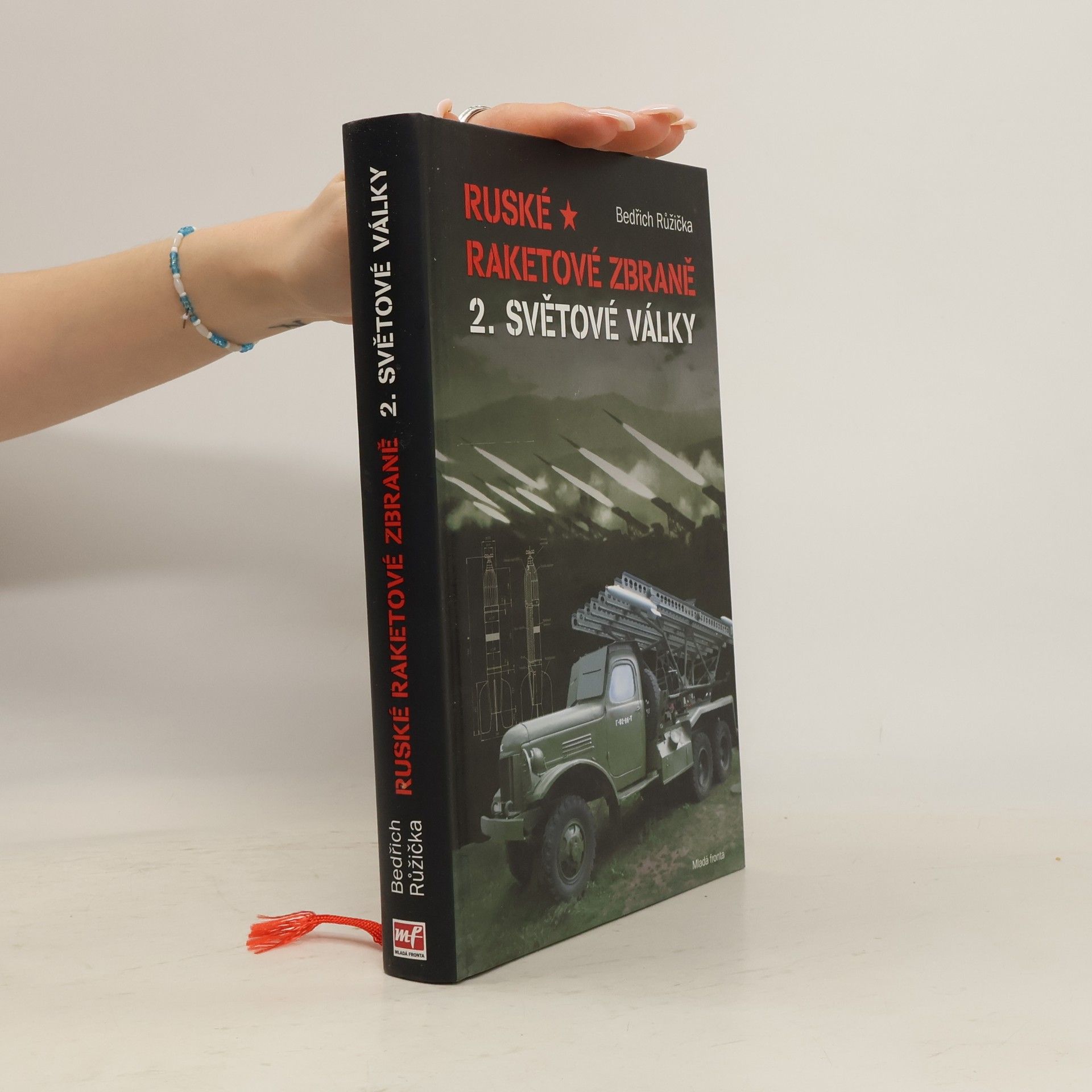 Bedřich Růžička Ruské raketové zbraně 2. světové války