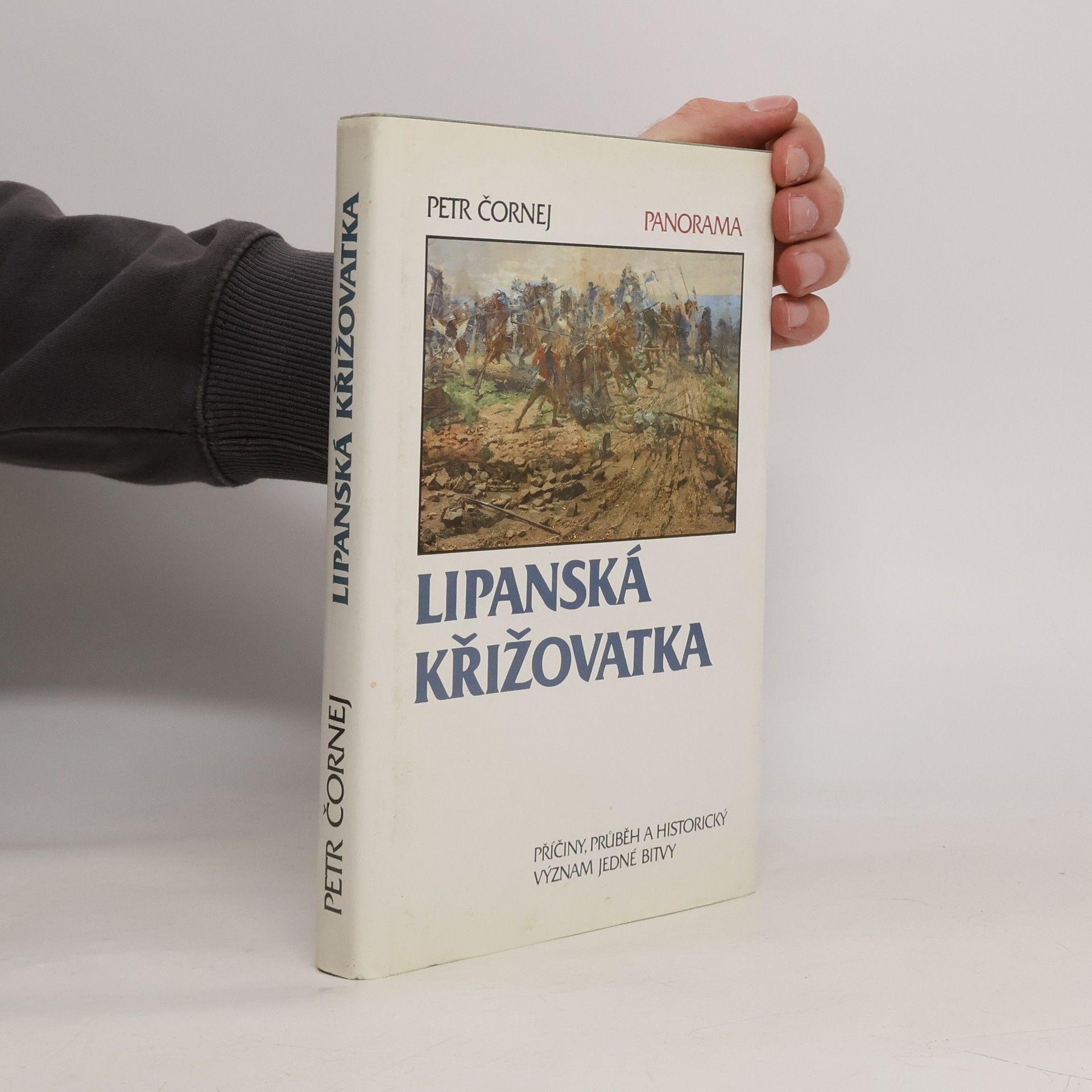 Petr Čornej Lipanská křižovatka. Příčiny, průběh a historický význam jedné bitvy