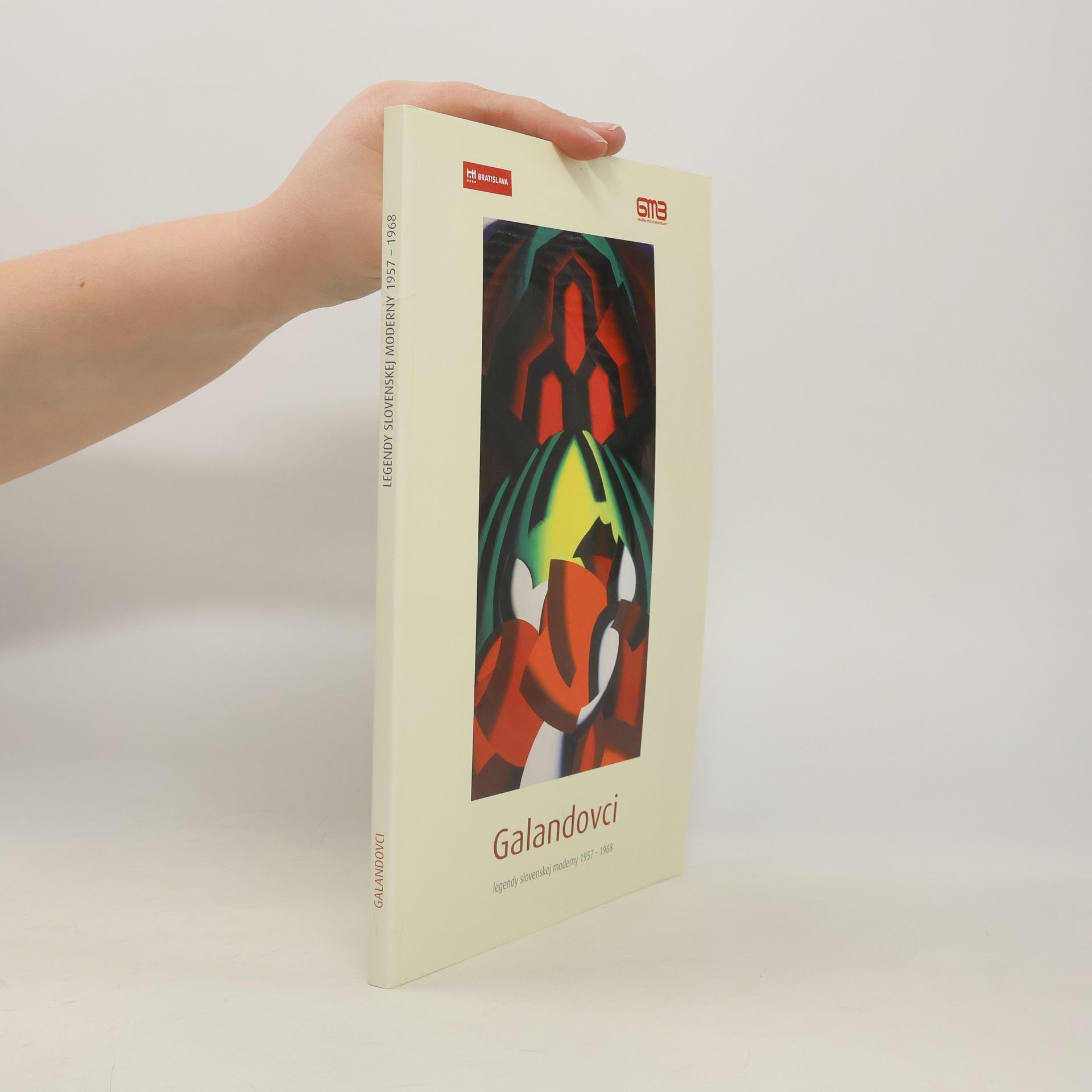 Various authors Galandovci. Legendy slovenskej moderny 1957-1968