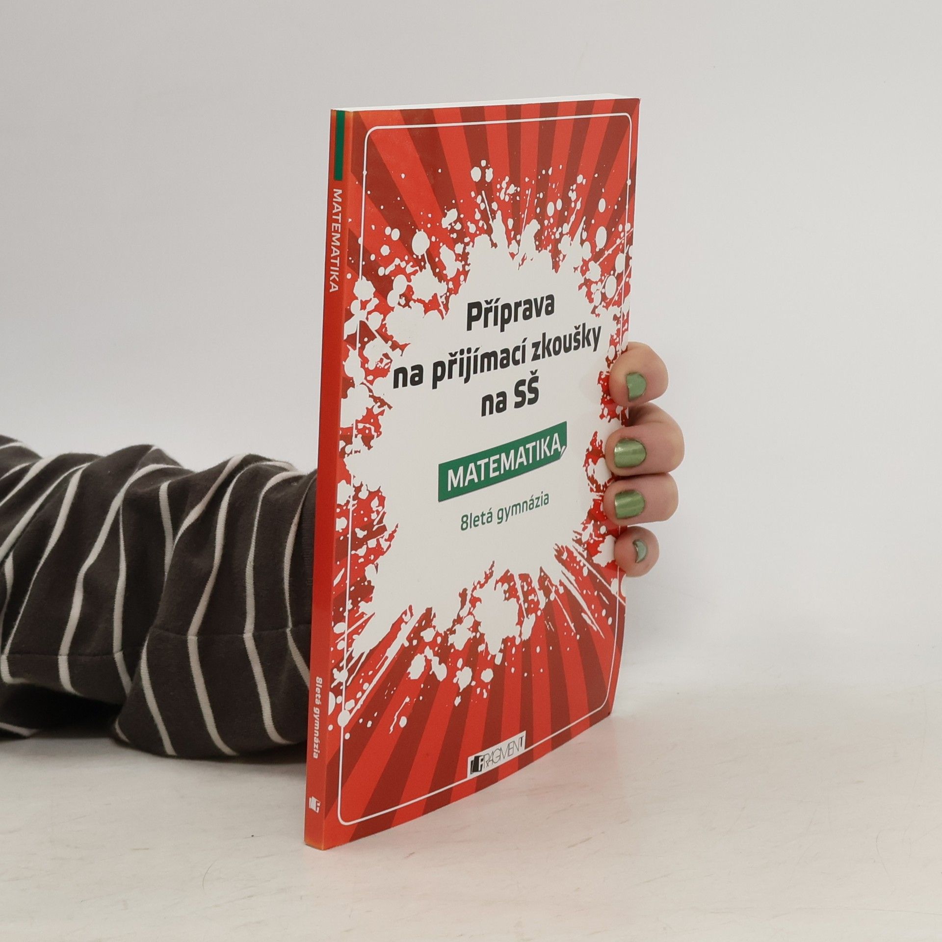 Petr Husar Příprava na přijímací zkoušky na SŠ. Matematika: 8letá gymnázia