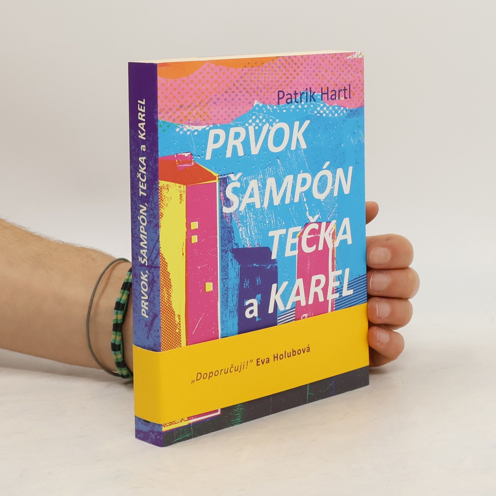 Patrik Hartl Prvok, Šampón, Tečka a Karel