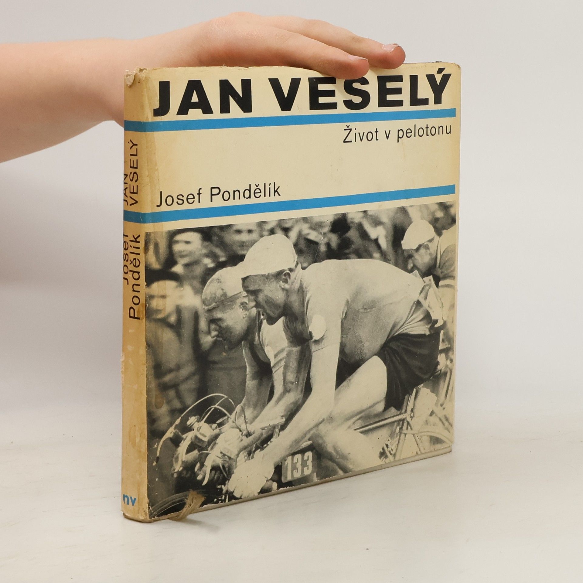 Josef Pondělík Jan Veselý. Život v pelotonu