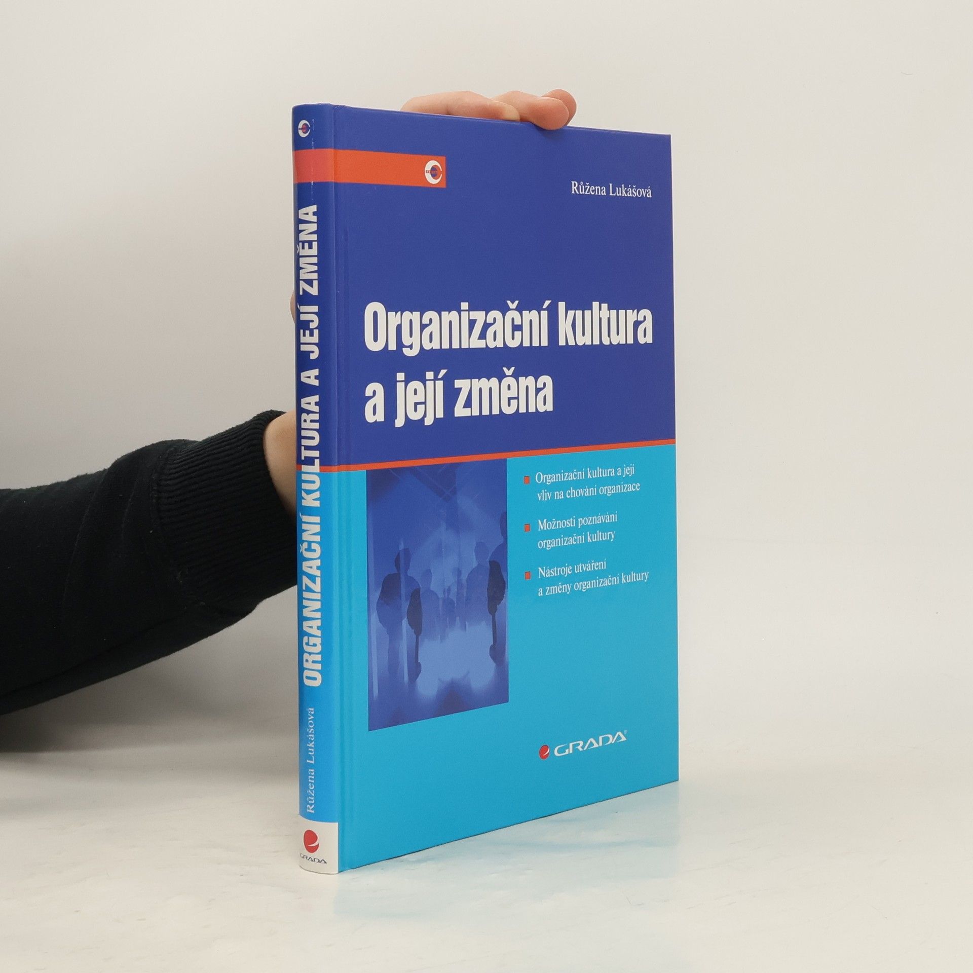 Růžena Lukášová Organizační kultura a její změna