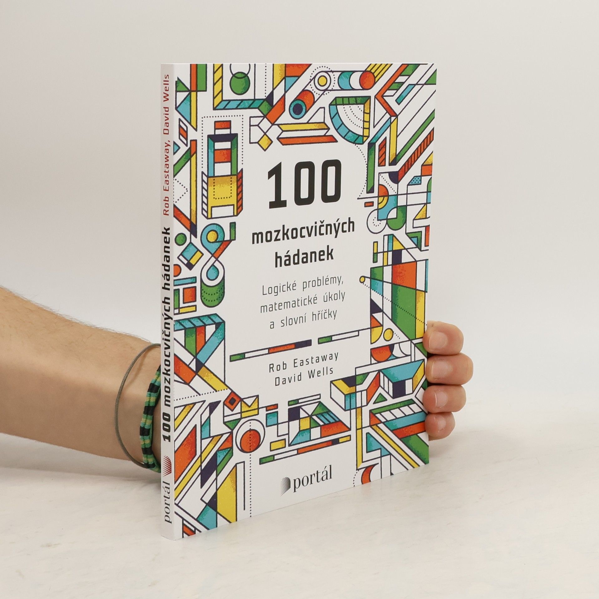 Robert Eastaway 100 mozkocvičných hádanek