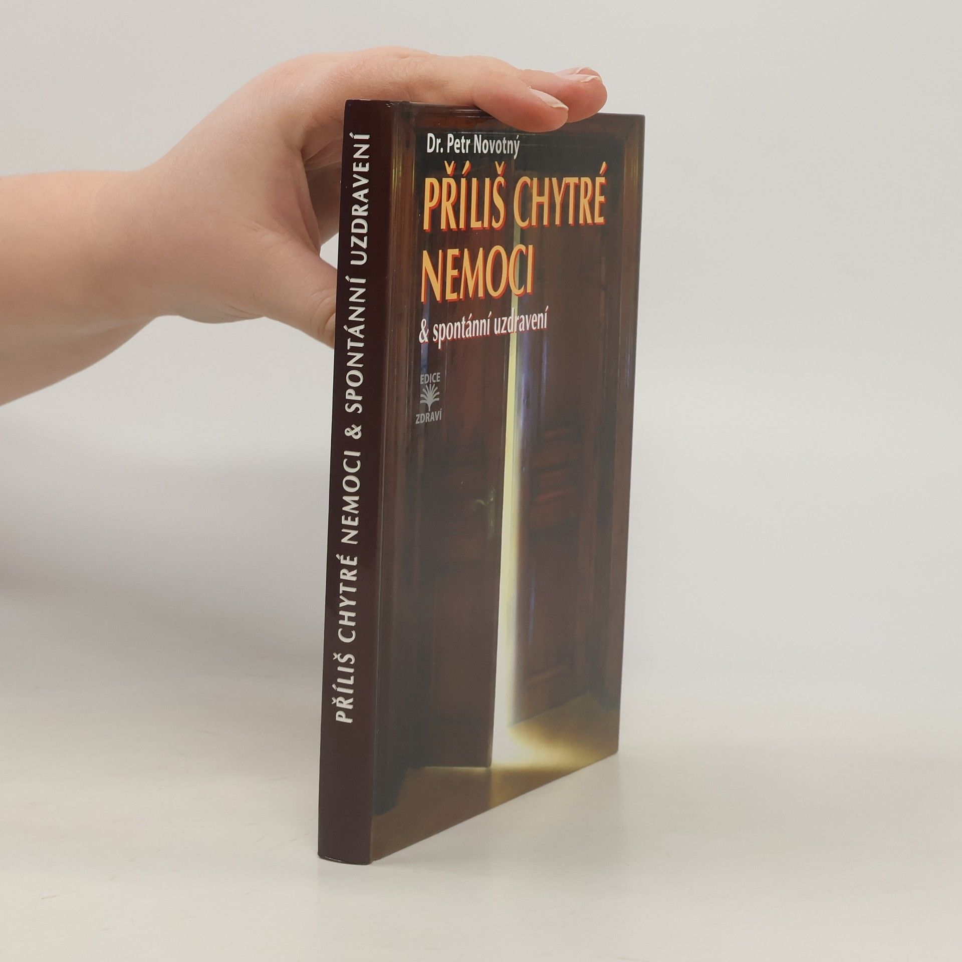Petr Novotný Příliš chytré nemoci & spontánní uzdravení