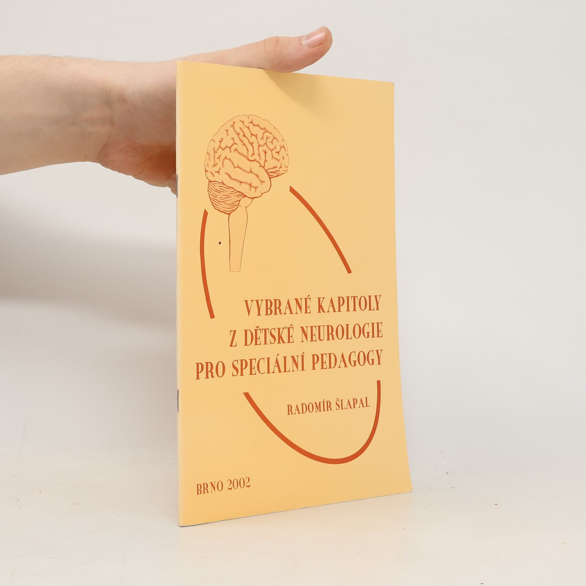 Radomír Šlapal Vybrané kapitoly z dětské neurologie pro speciální pedagogy
