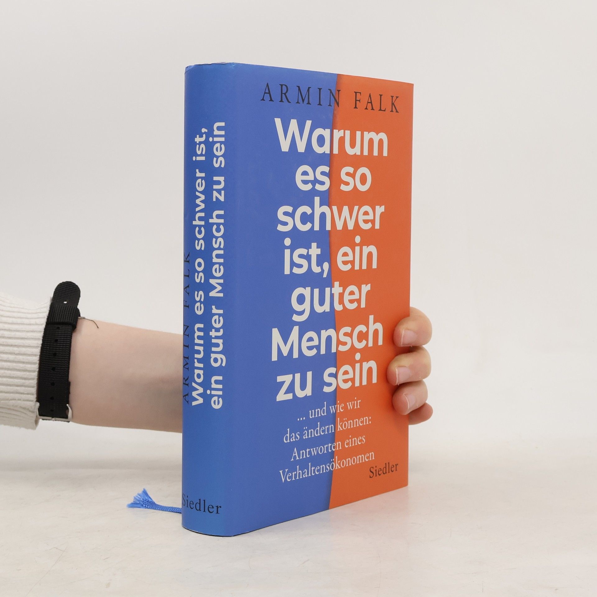 Armin Falk Warum es so schwer ist, ein guter Mensch zu sein