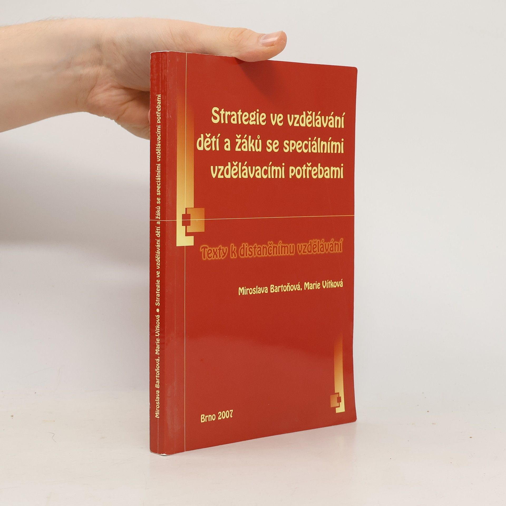 Miroslava Bartoňová Strategie ve vzdělávání dětí a žáků se speciálními vzdělávacími potřebami