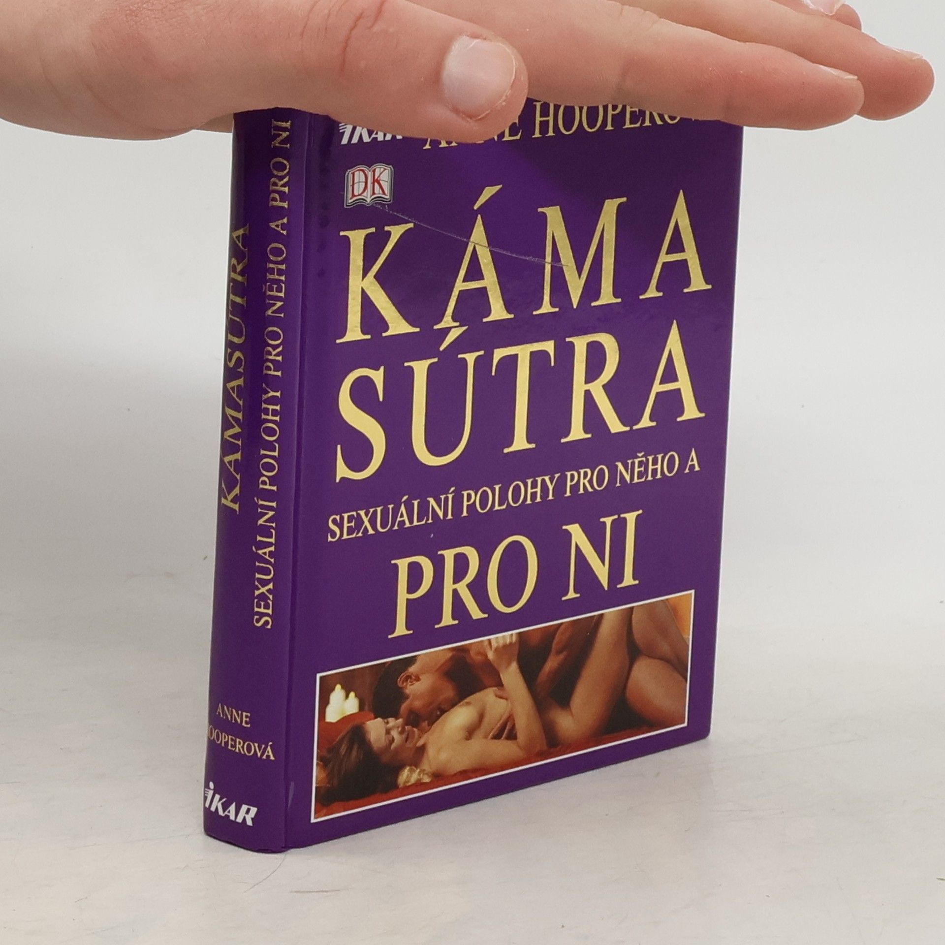 Anne Hooper Kámasútra. Sexuální polohy pro něho a pro ni. Sexuální polohy pro ni a pro něho