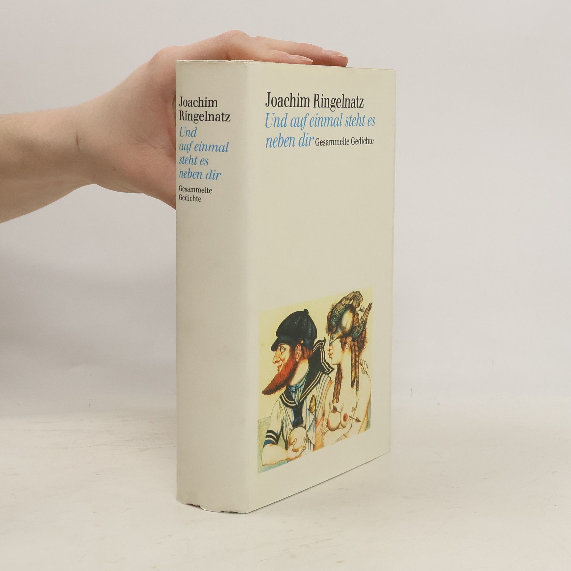 Joachim Ringelnatz Und auf einmal steht es neben dir