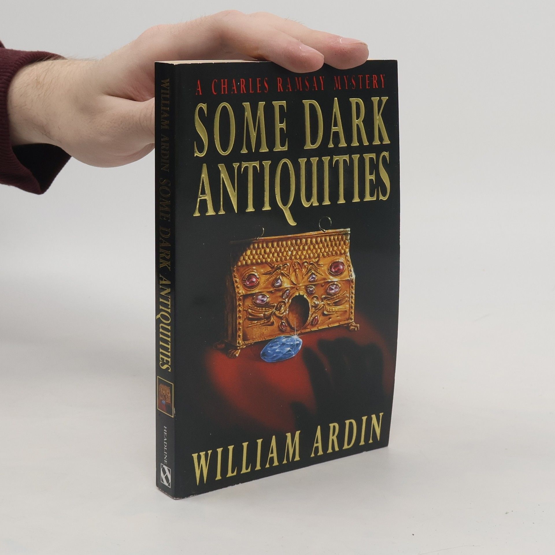 William Ardin A Charles Ramsay Mystery: Some Dark Antiquities