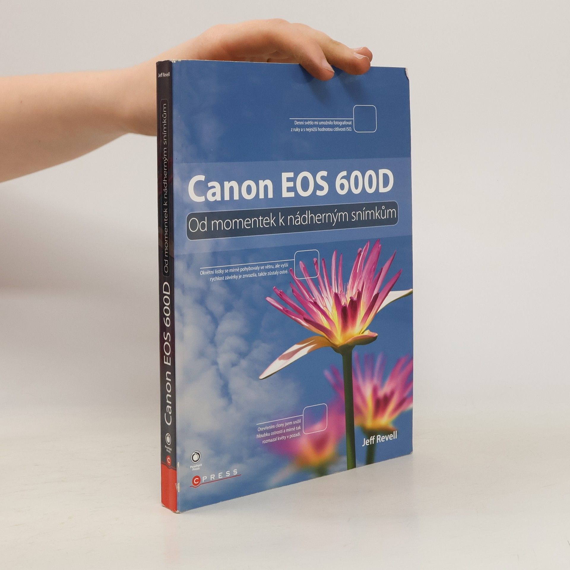 Jeff Revell Canon EOS 600D. Od momentek k nádherným snímkům