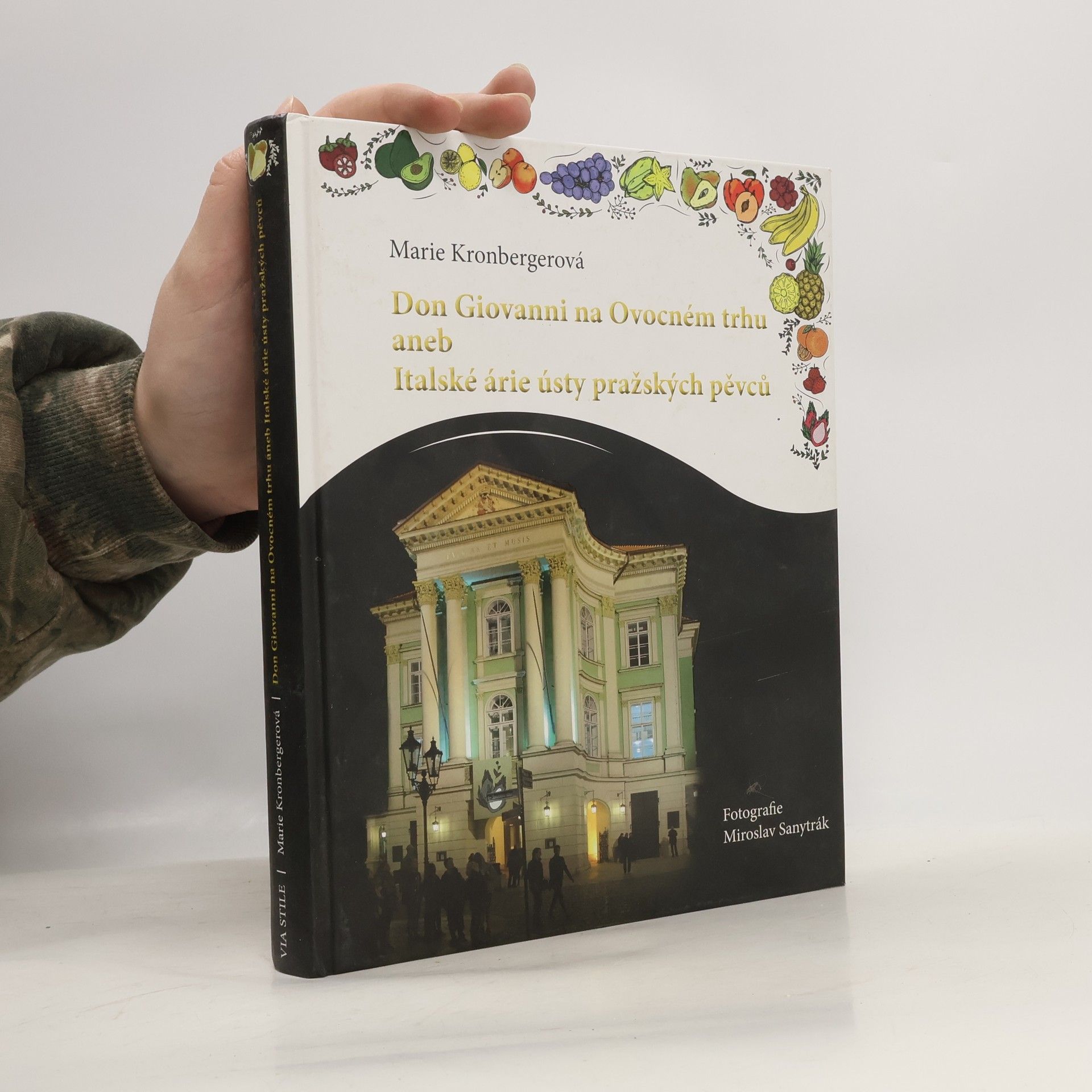 Marie Kronbergerová Don Giovanni na Ovocném trhu, aneb, Italské árie ústy pražských pěvců (nerozbalená kniha)