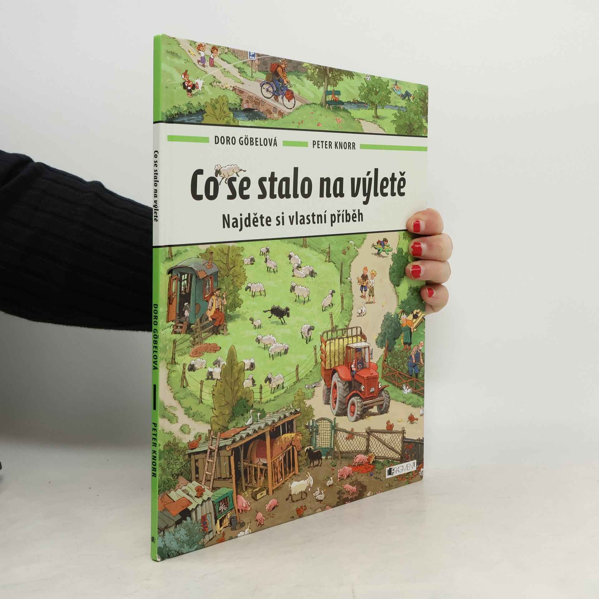 Doro Göbel Co se stalo na výletě : najděte si vlastní příběh