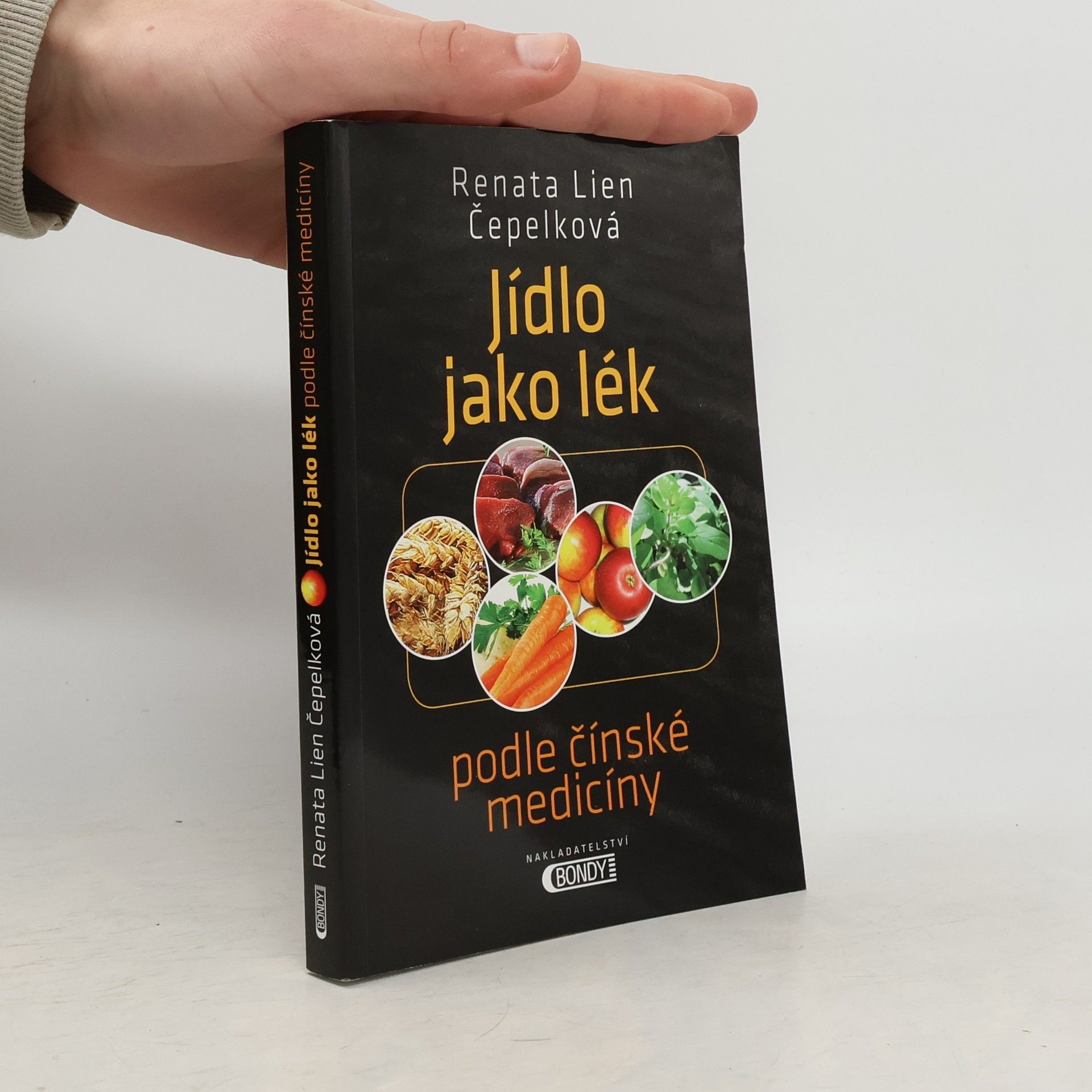 Renata Lien Čepelková Jídlo jako lék: Podle čínské medicíny