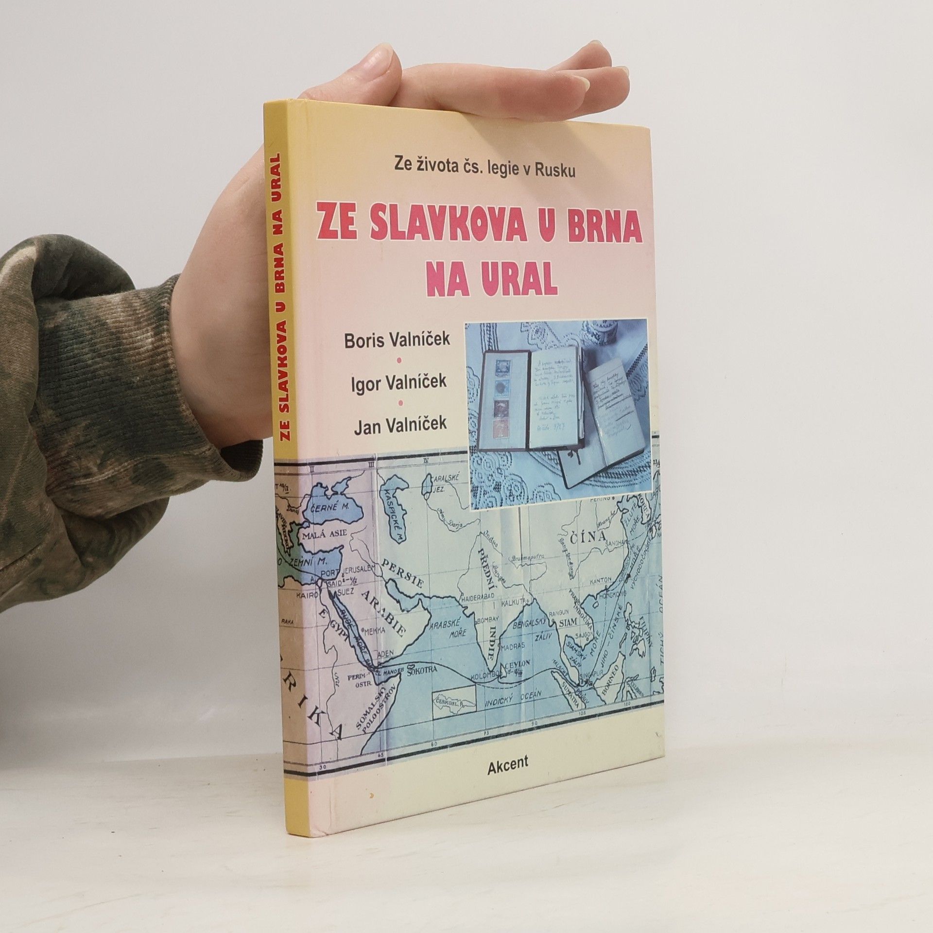 Boris Valníček Ze Slavkova u Brna na Ural - Ze života čs. legie v Rusku