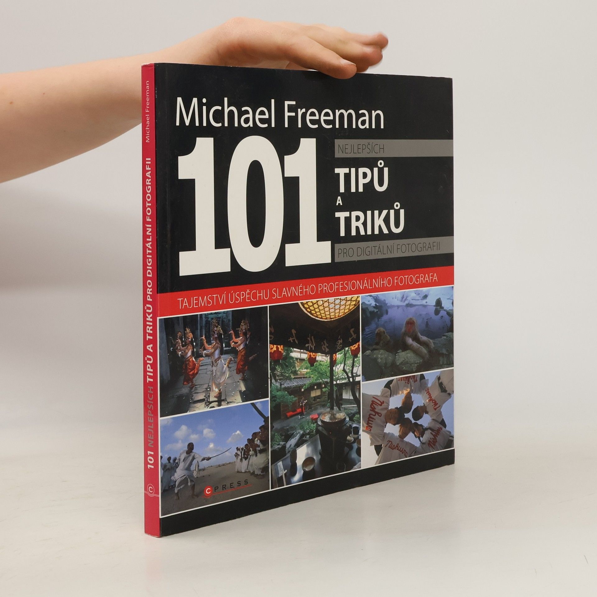 Michael Freeman 101 nejlepších tipů a triků pro digitální fotografii