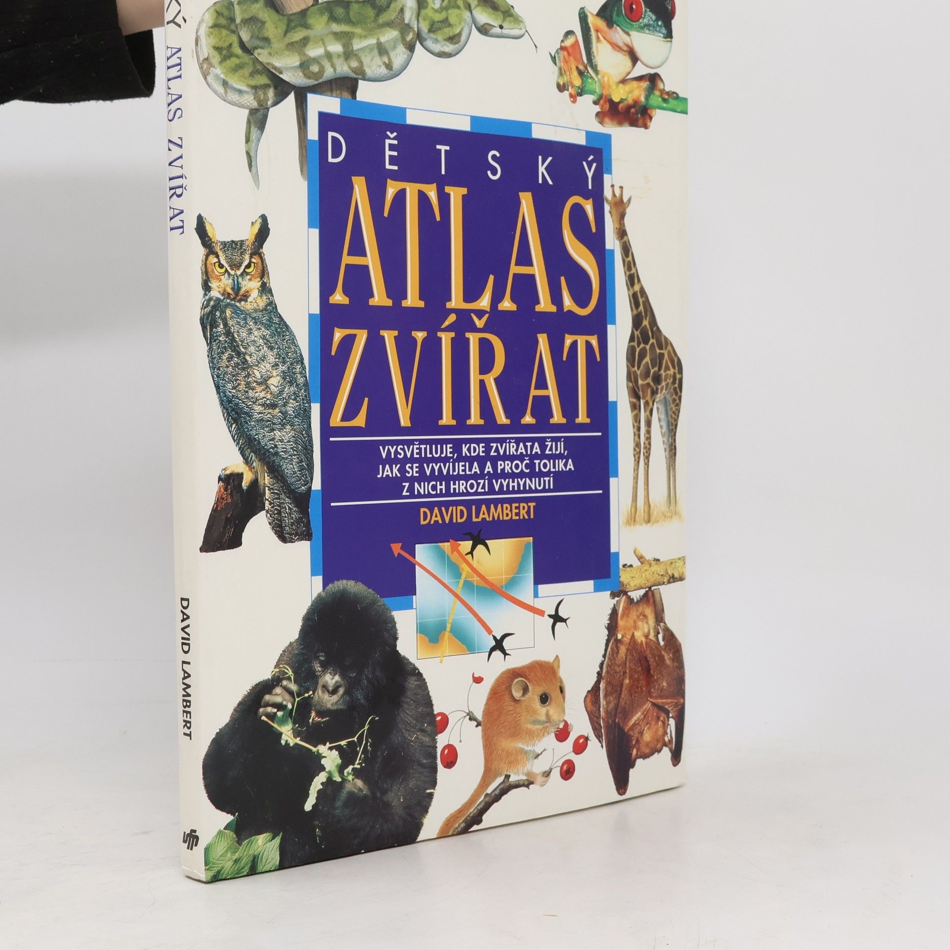 David Lambert Dětský atlas zvířat: Vysvětluje, kde zvířata žijí, jak se vyvíjela a proč tolika z nich hrozí vyhynutí