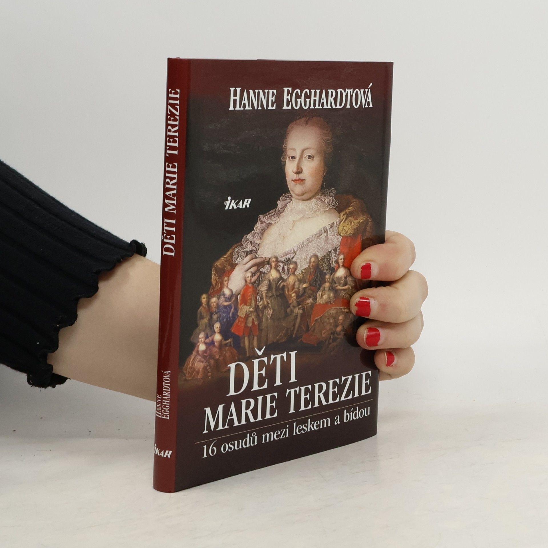 Hanne Egghardt Děti Marie Terezie : 16 osudů mezi leskem a bídou
