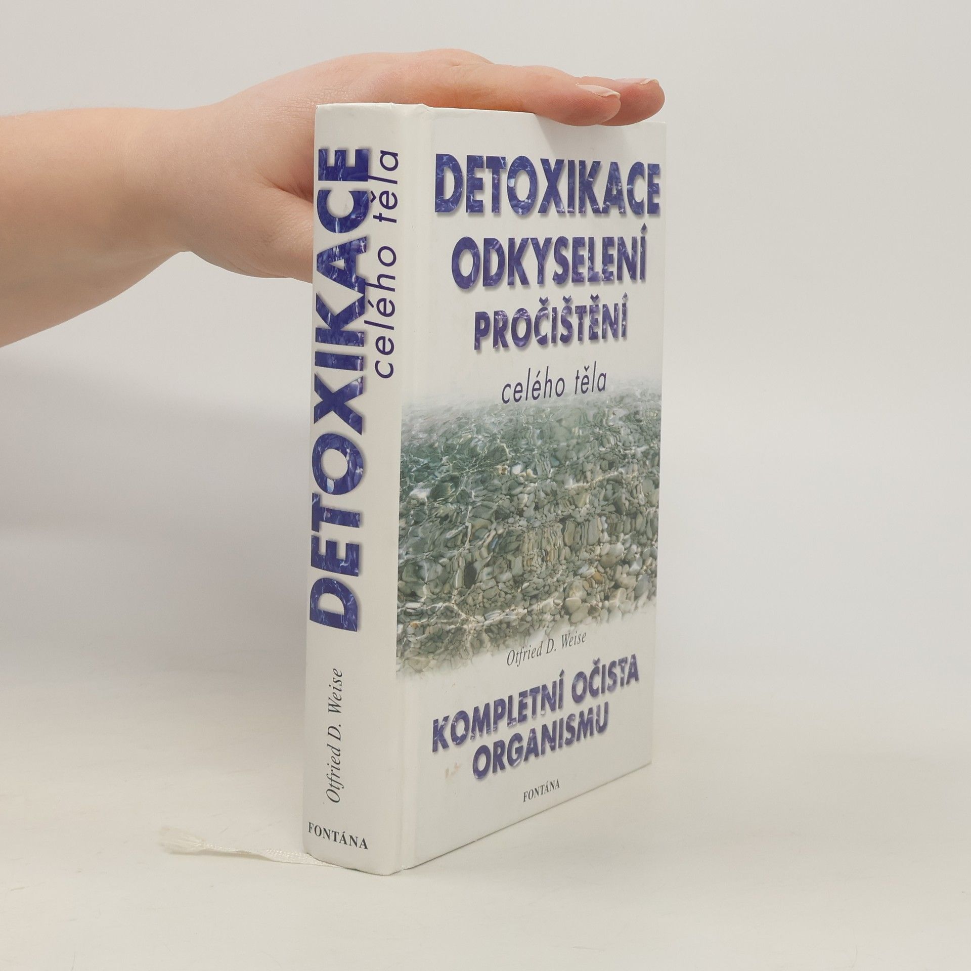 Otfried Weise Detoxikace, odkyselení, pročištění celého těla