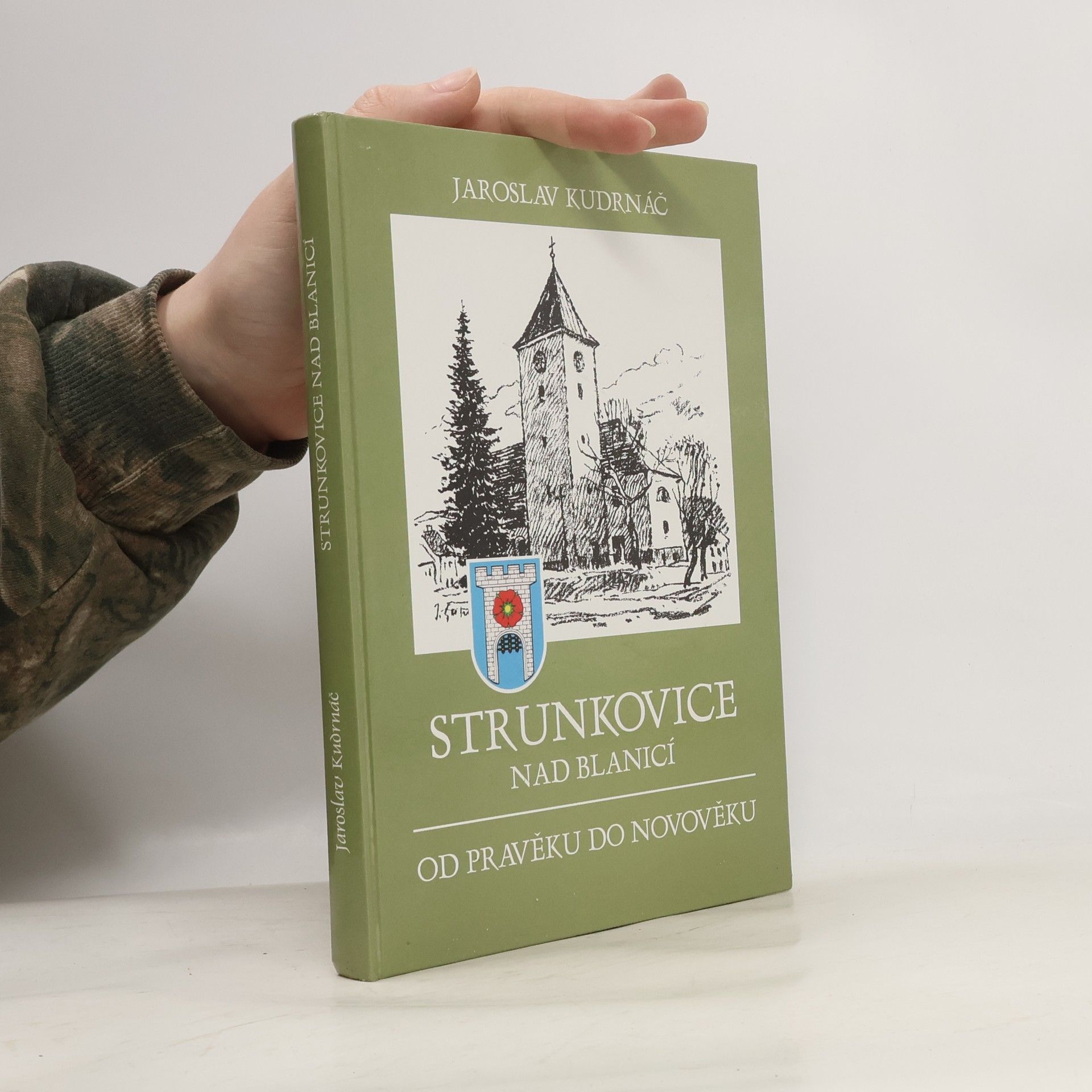 Jaroslav Kudrnáč Strunkovice nad Blanicí - Od pravěku do novověku