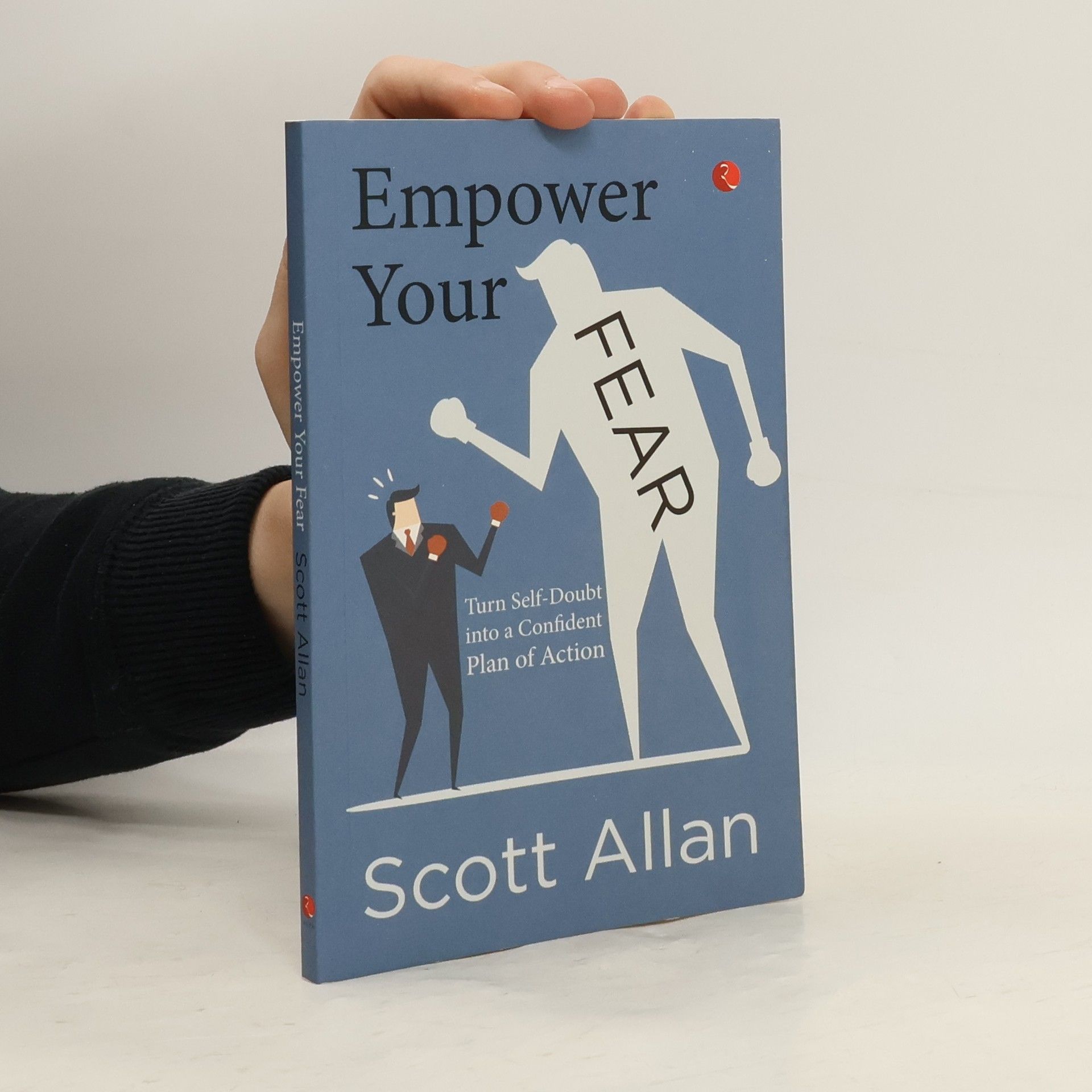 Allan Scott Empower Your Fear