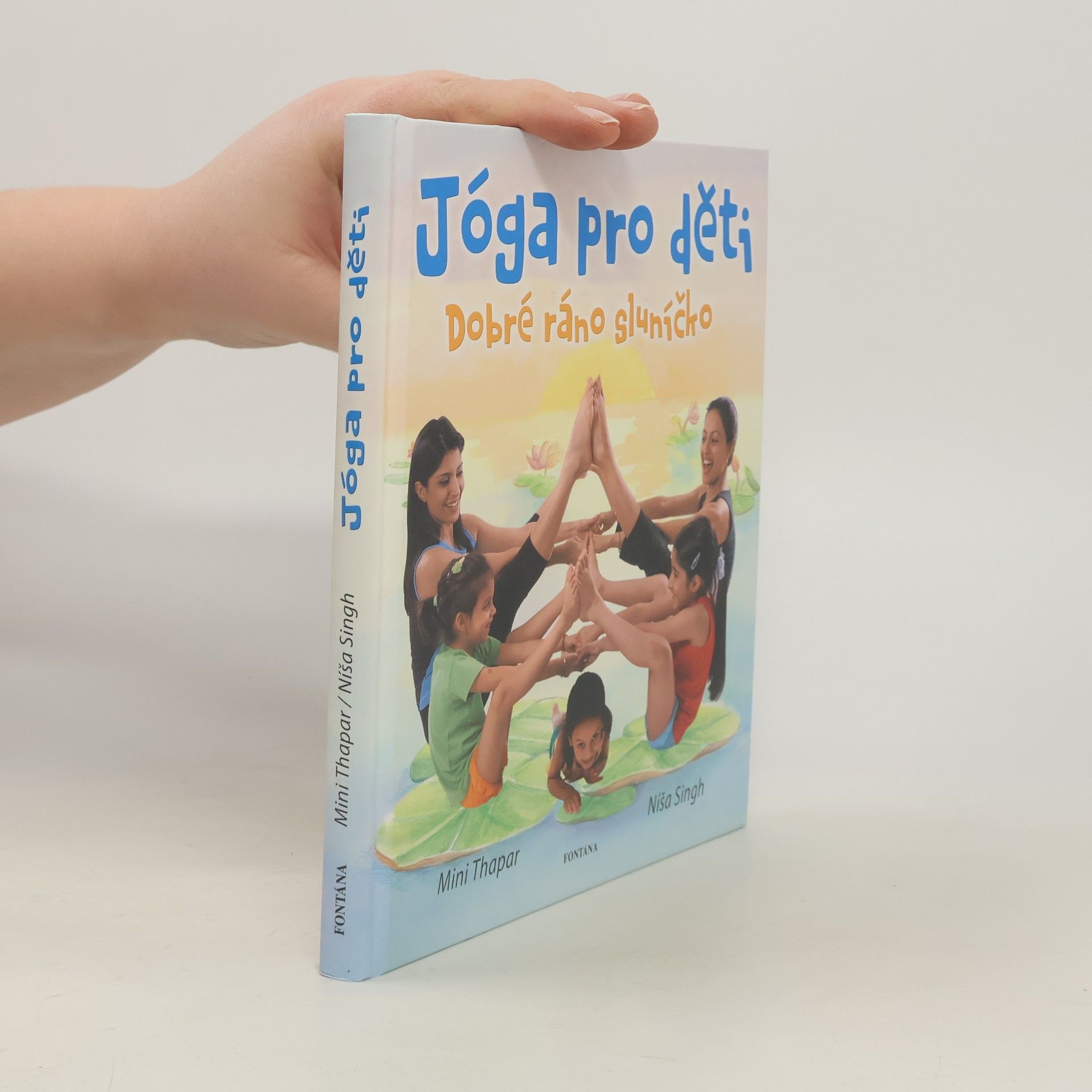 Mini Thapar Dobré ráno sluníčko. Jóga pro děti