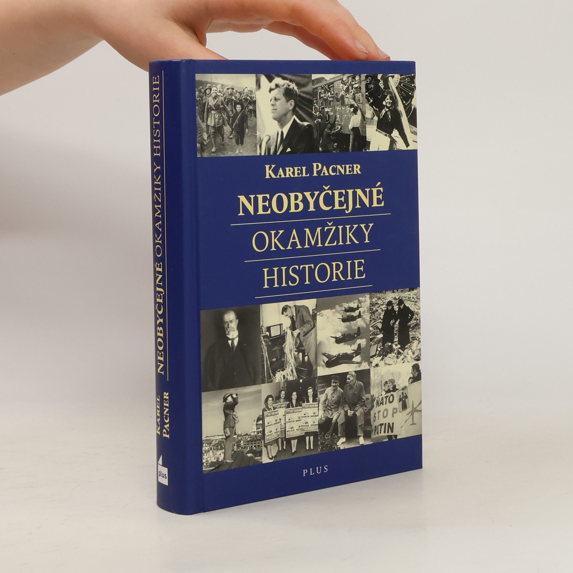 Karel Pacner Neobyčejné okamžiky historie