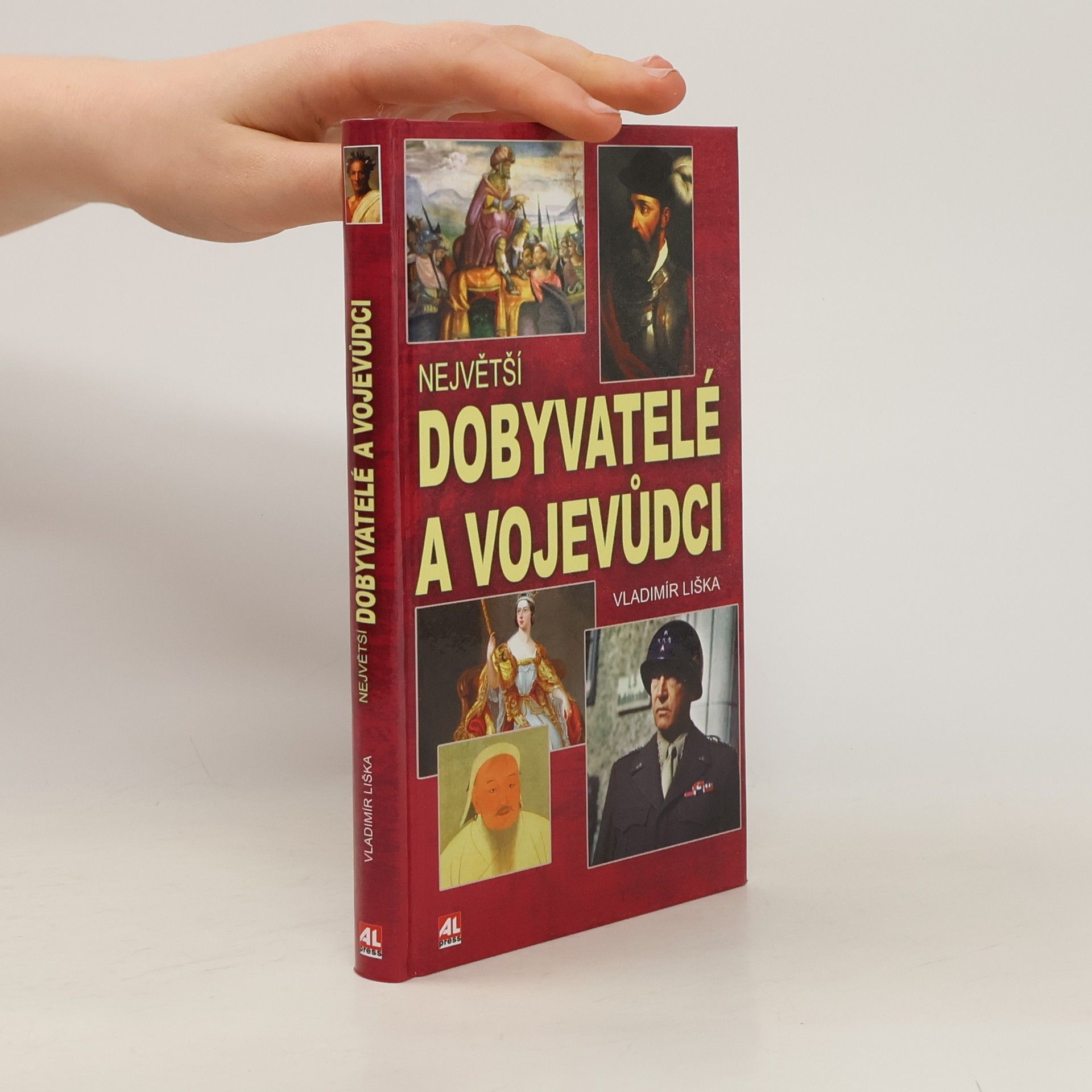 Vladimír Liška Největší dobyvatelé a vojevůdci