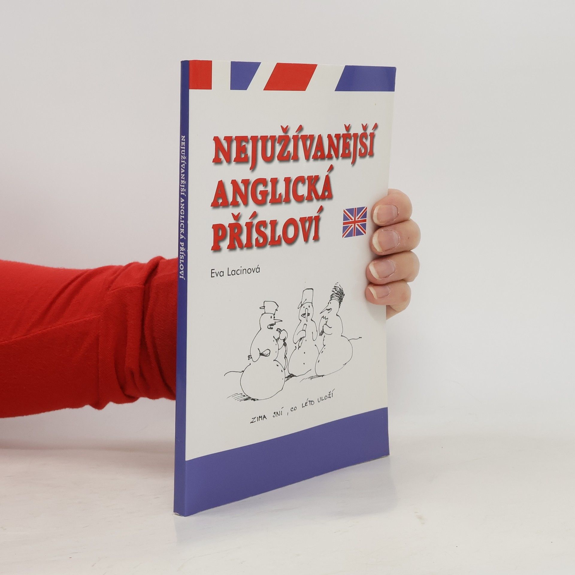 Lacinová Eva Nejužívanější anglická přísloví