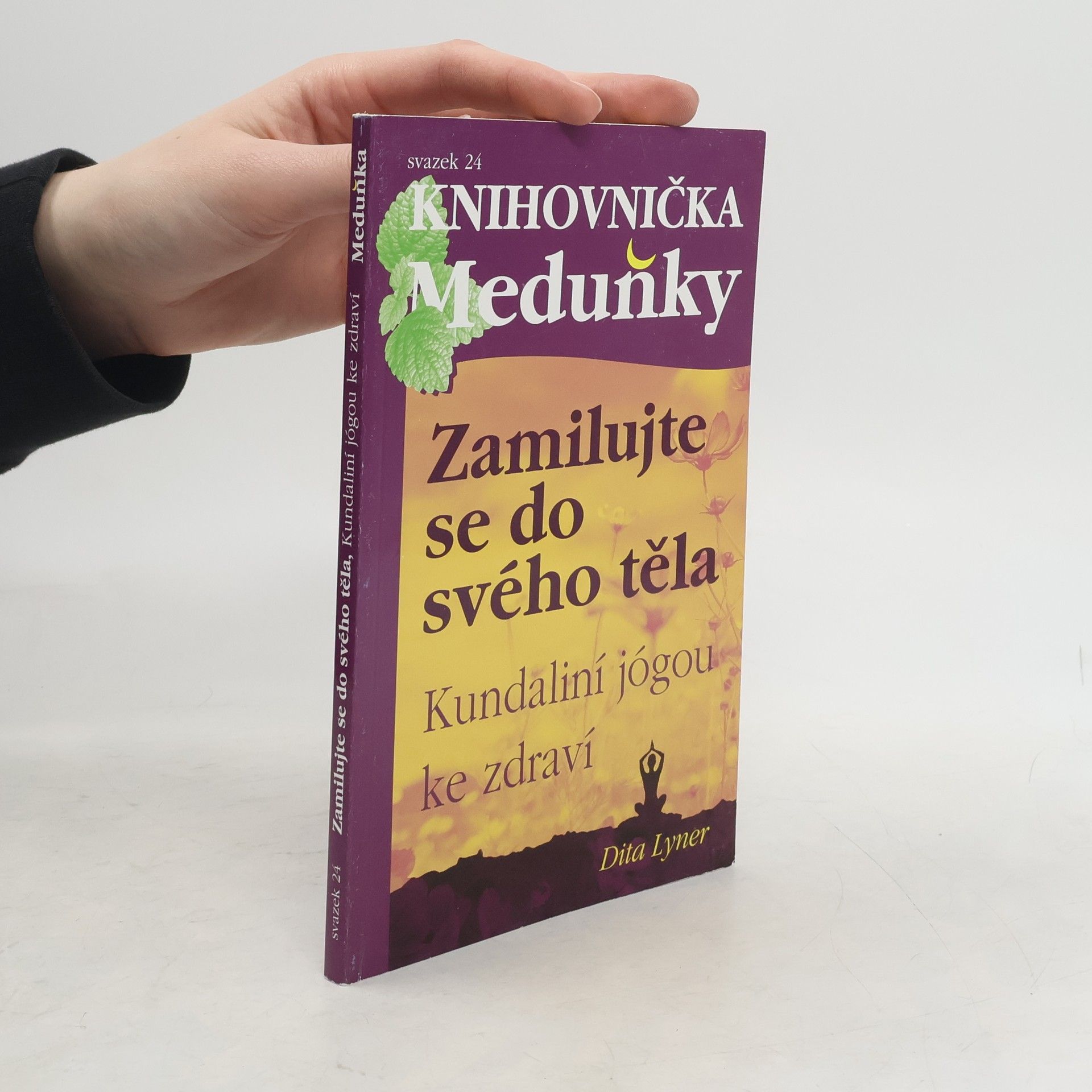 Dita Lyner Zamilujte se do svého těla: Kundaliní jógou ke zdraví