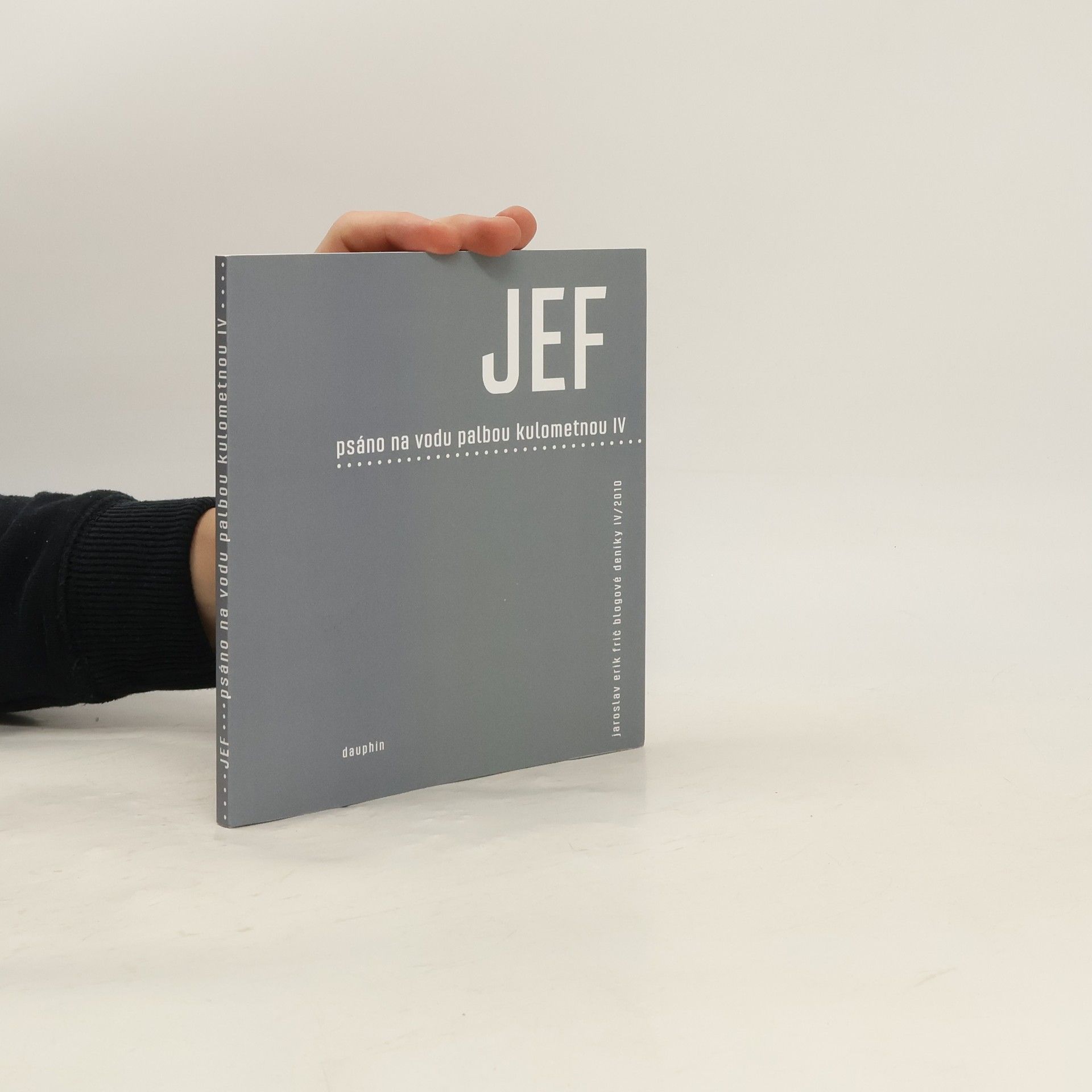 Jaroslav Erik Frič Psáno na vodu palbou kulometnou IV