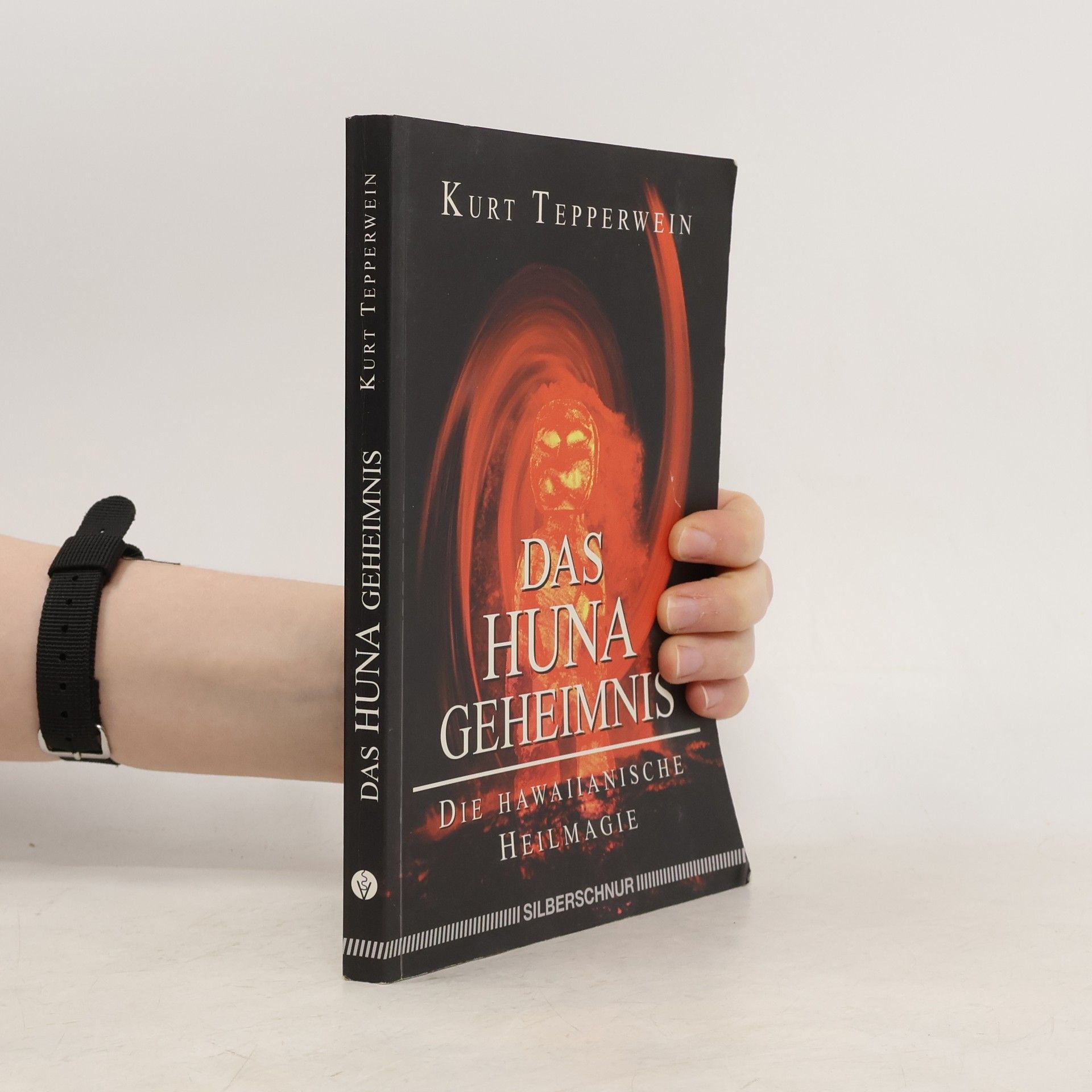 Kurt Tepperwein Das Huna-Geheimnis