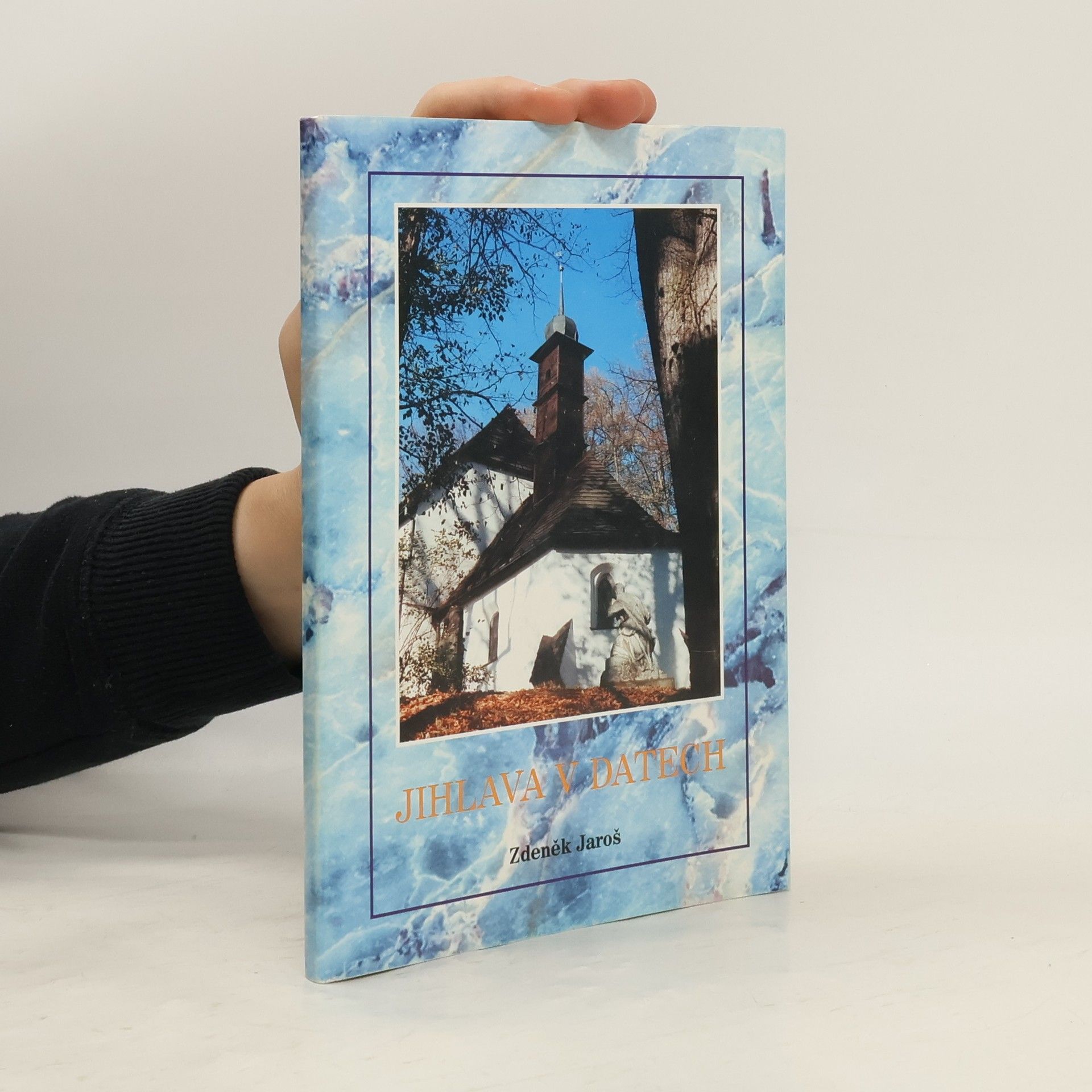 Zdeněk Jaroš Jihlava v datech : historický kalendář města Jihlavy