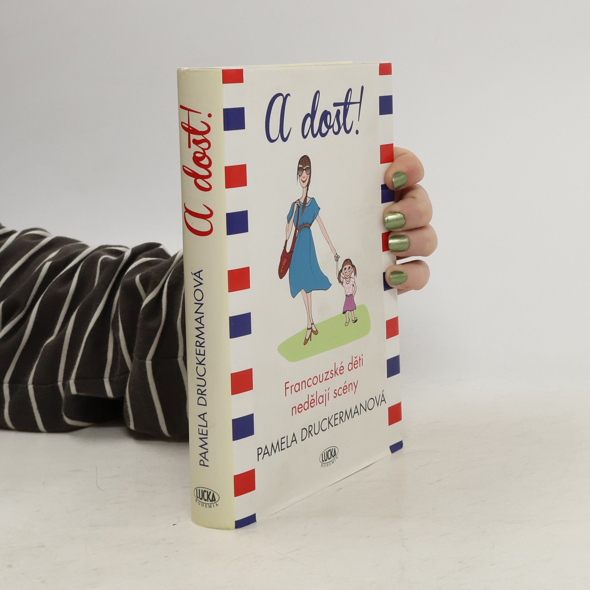 Pamela Druckerman A dost!