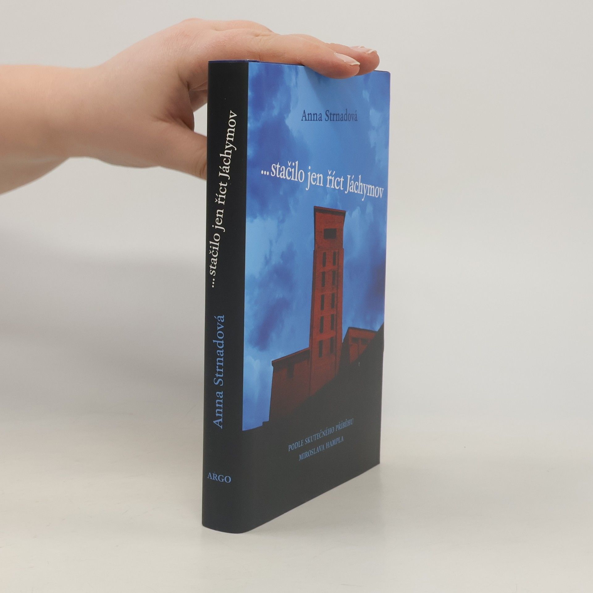 Anna Strnadová ...stačilo jen říct Jáchymov