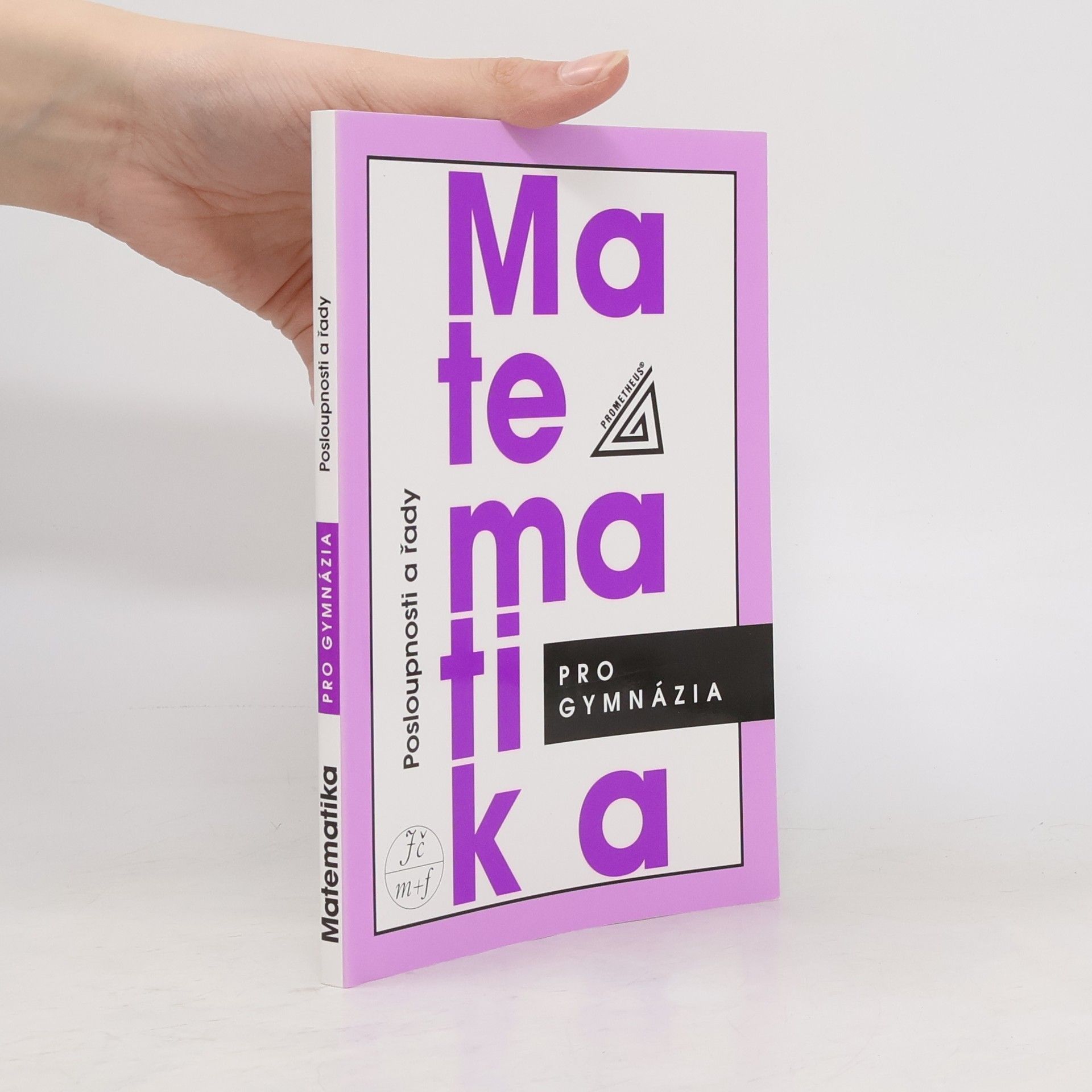 Oldřich Odvárko Matematika pro gymnázia. Posloupnosti a řady