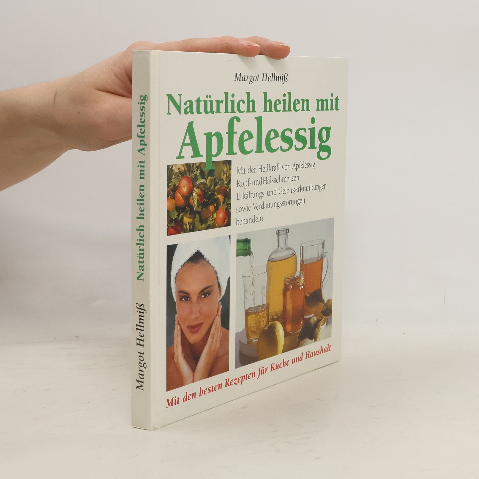 Margot Hellmiß Natürlich heilen mit Apfelessig