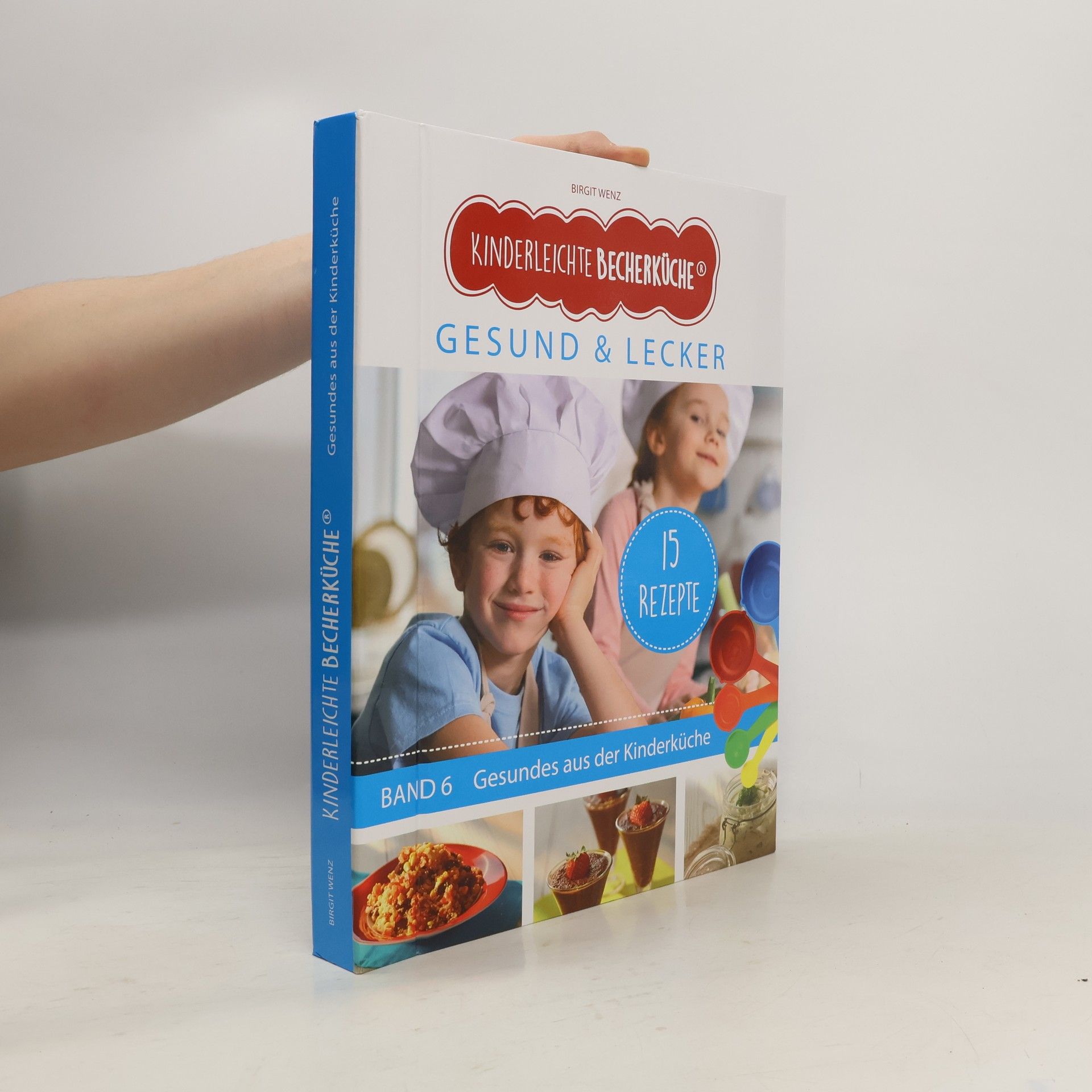 Autorenkollektiv Kinderleichte Becherküche. Gesund & Lecker