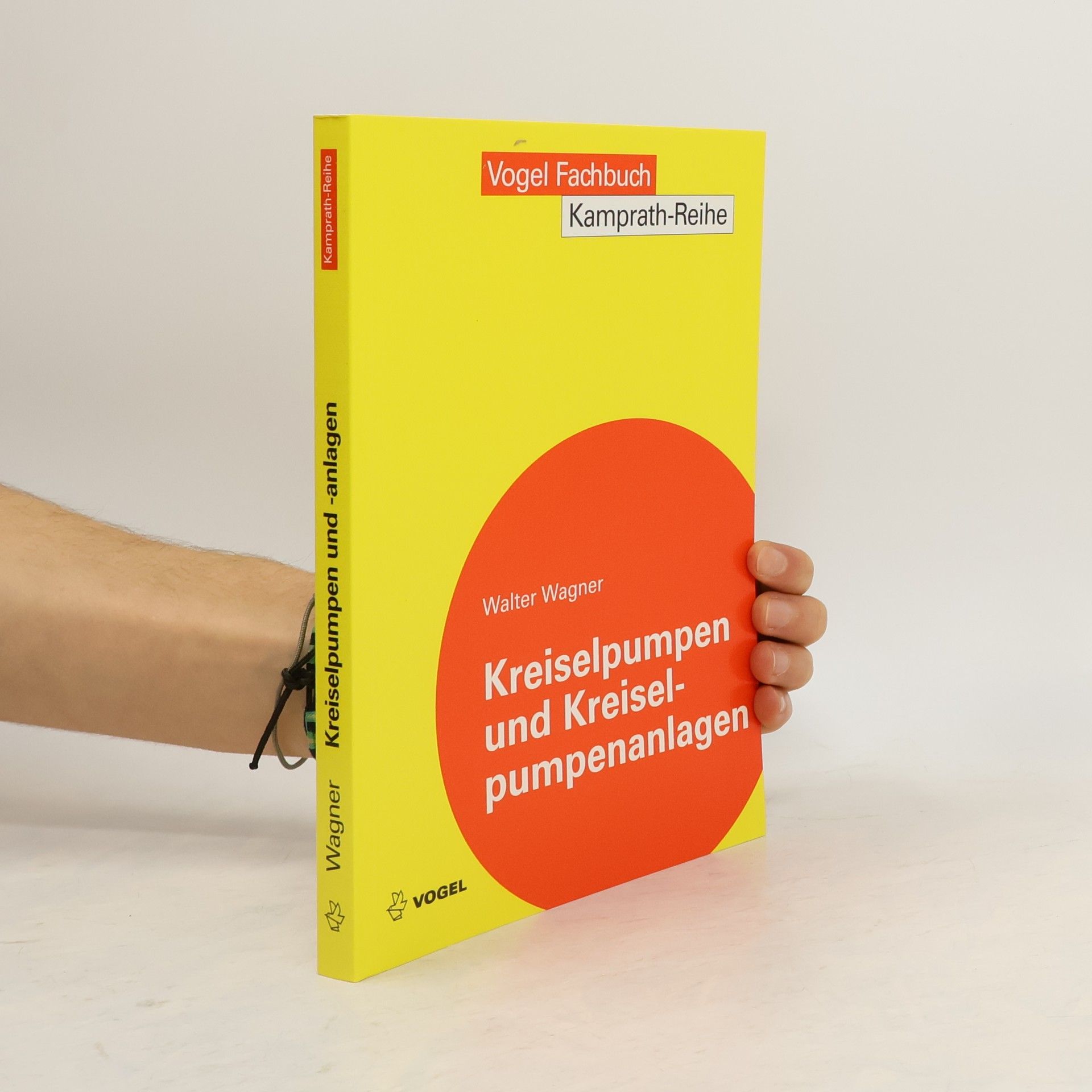 Walter Wagner Kamprath-Reihe: Kreiselpumpen und Kreiselpumpenanlagen
