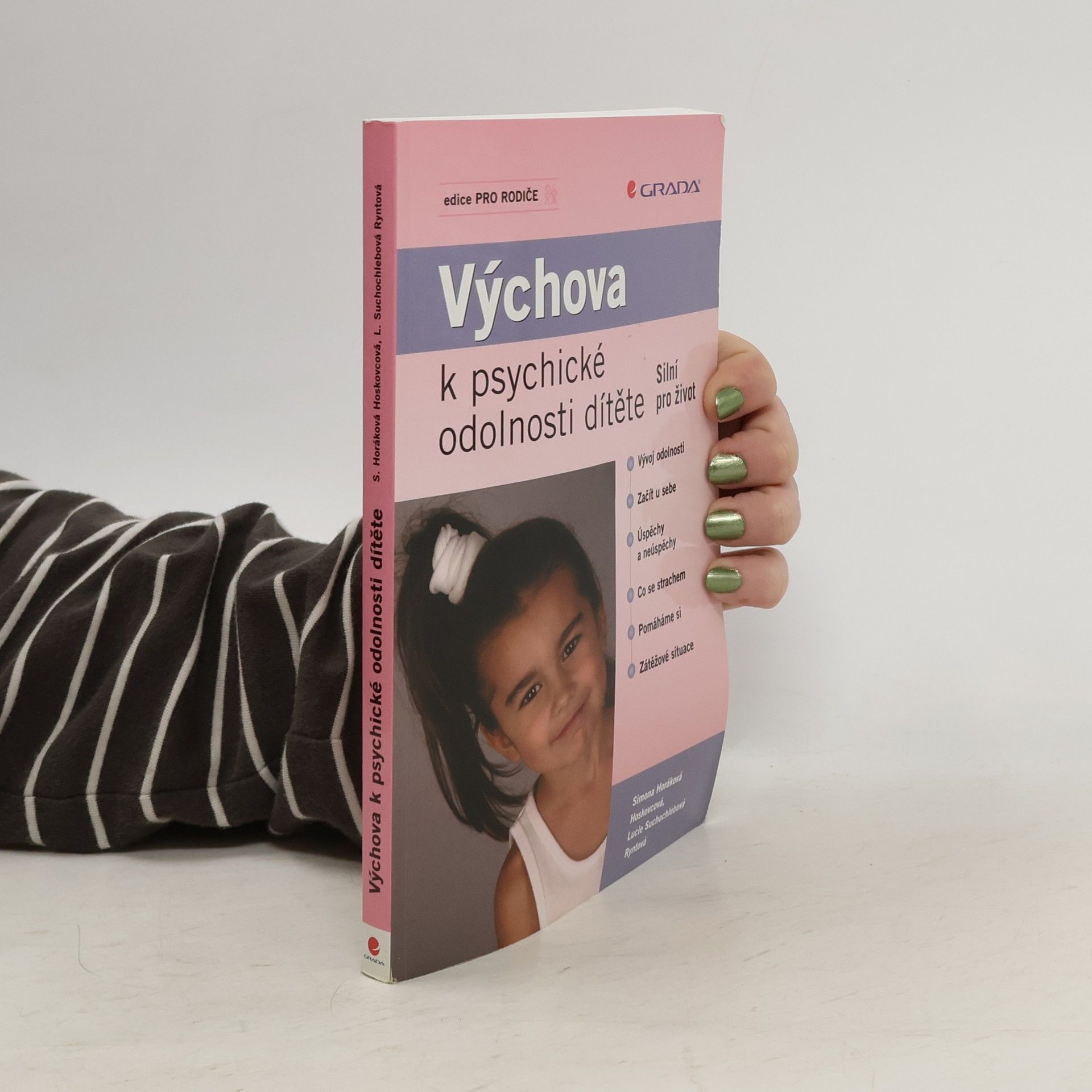 Simona Hoskovcová Výchova k psychické odolnosti dítěte: Silní pro život