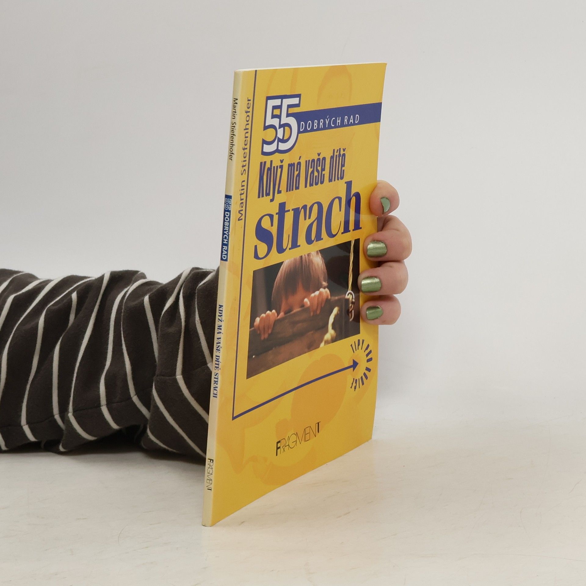 Martin Stiefenhofer Když má vaše dítě strach