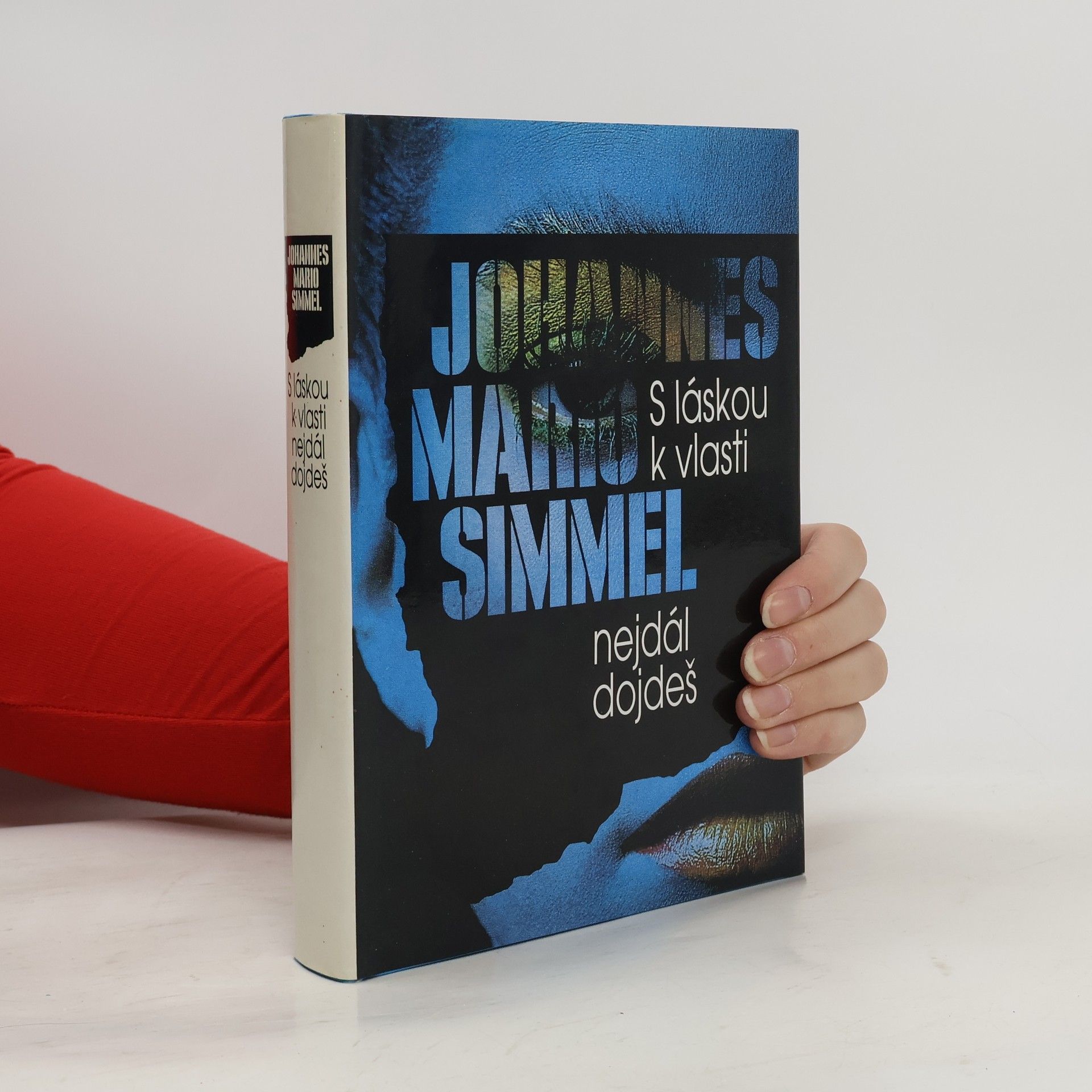 Johannes Mario Simmel S láskou k vlasti nejdál dojdeš