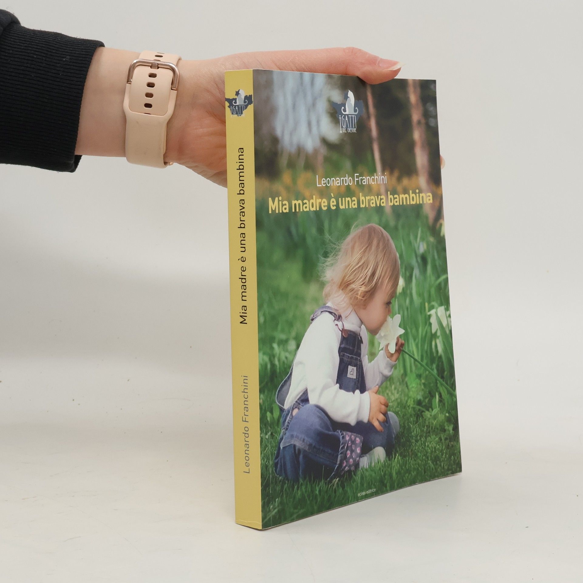 Leonardo Franchini I gatti del Cheshire: Mia madre è una brava bambina