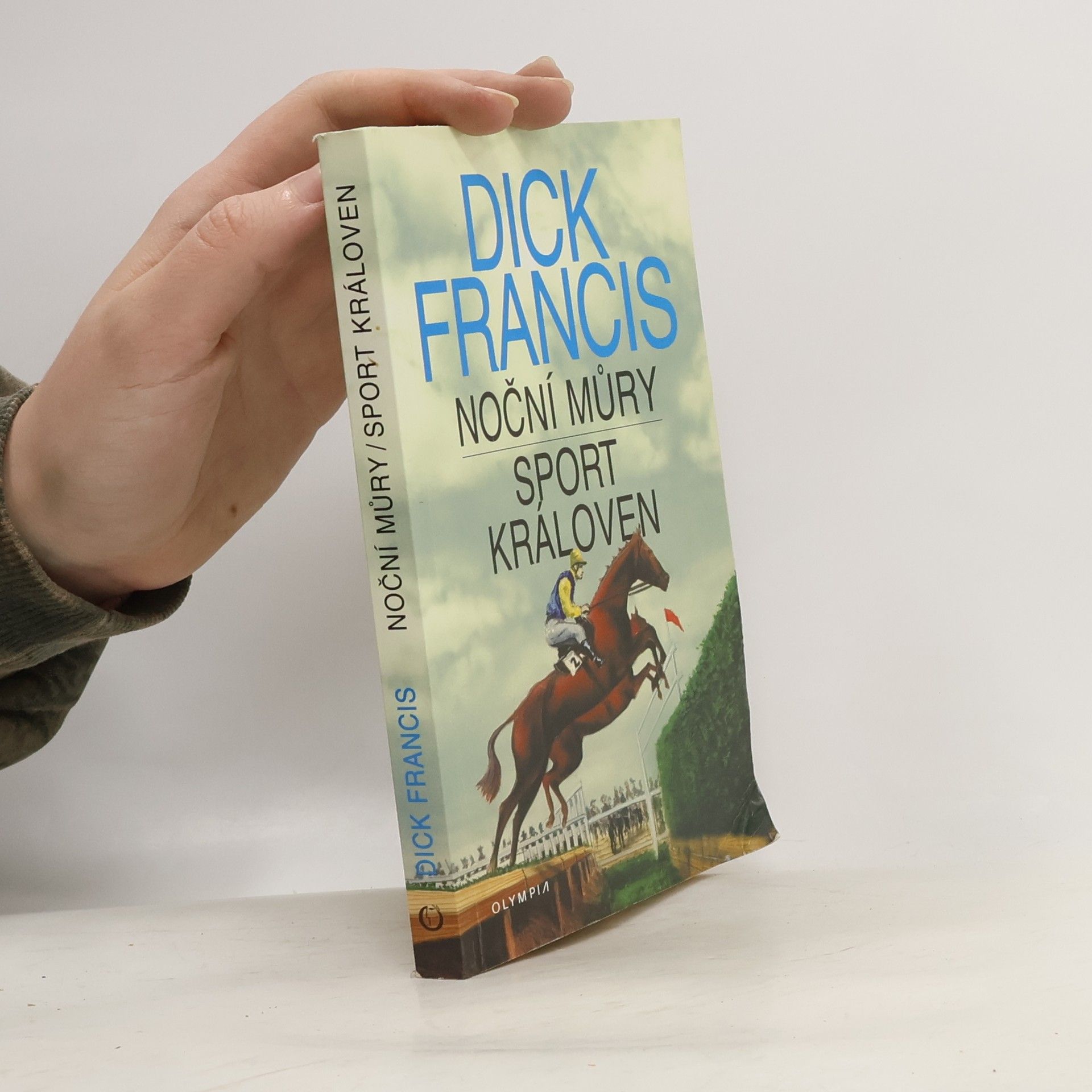 Dick Francis Noční můry. Sport královen